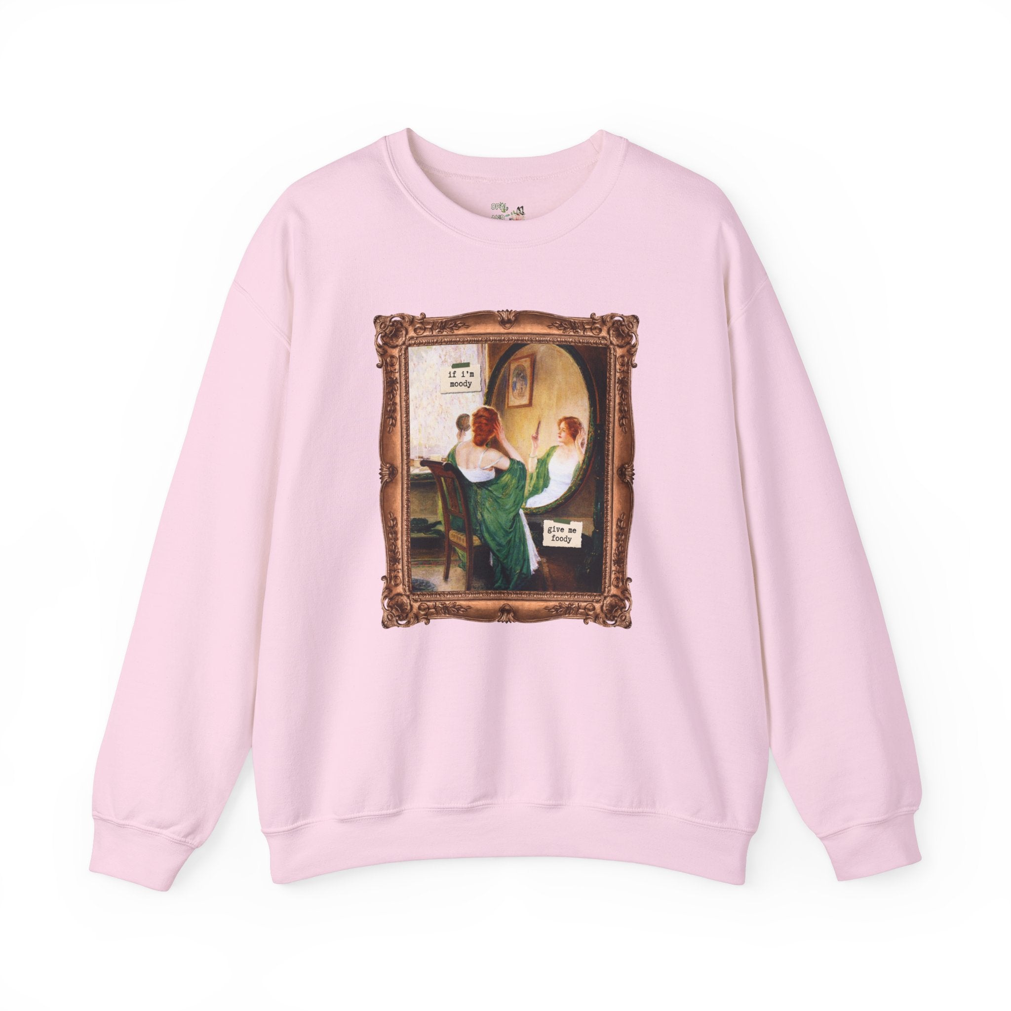 If I'm Moody Give Me Foody: Funny Saying Art History Sweatshirt, Friend Who Loves Art, Sarcastic Humanites Major, Green Mirror by Guy Rose - Opal and June
