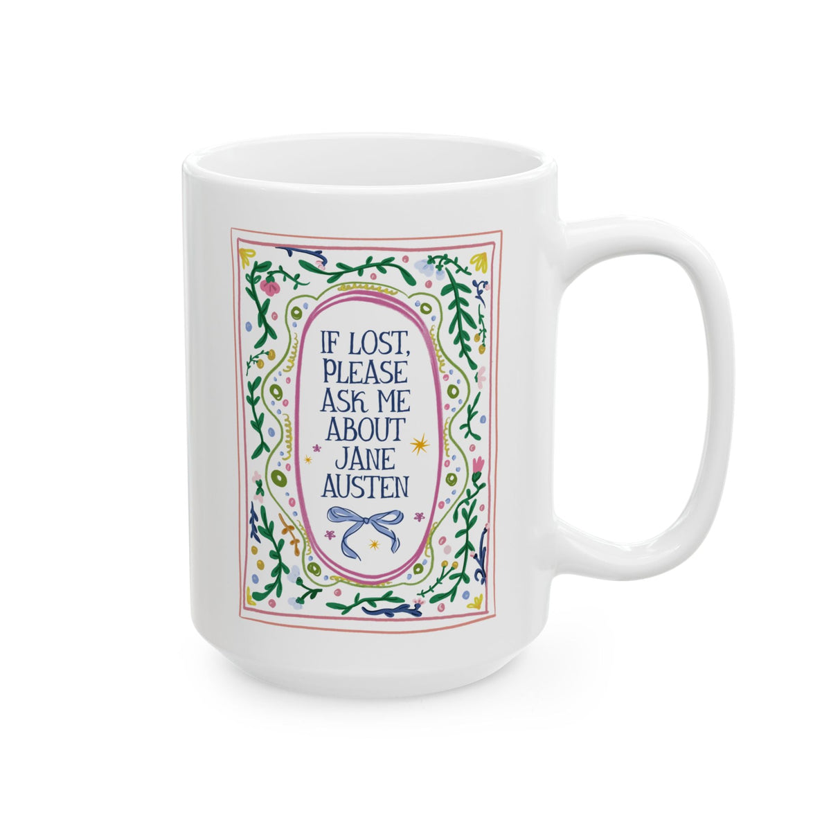 If Lost, Please Ask Me About Jane Austen Coffee Mug: Funny Book Lover Classic Literature Bookworm Mug for Romance Reader or English Professor - Opal and June