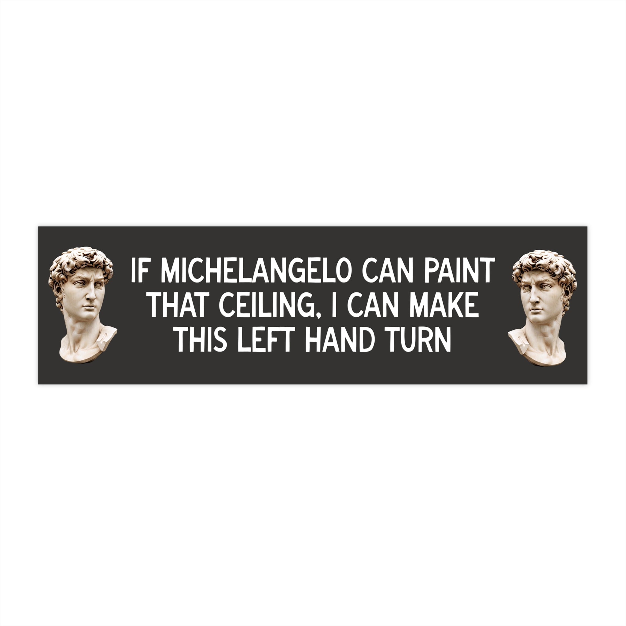 If Michelangelo Can Paint That Ceiling, I Can Make This Left Hand Turn - Opal and June