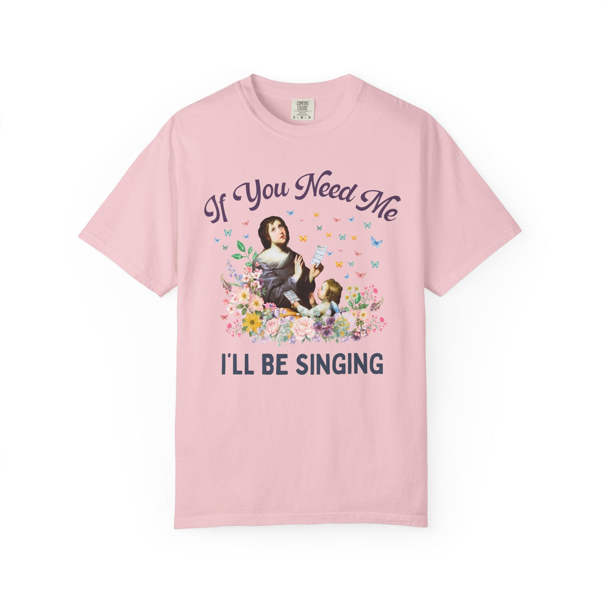 If You Need Me, I'll Be Singing Art History Tee Shirt for Elementary Music Teacher or Choir Director, Cute Choir or Band Member Floral Tee - Opal and June