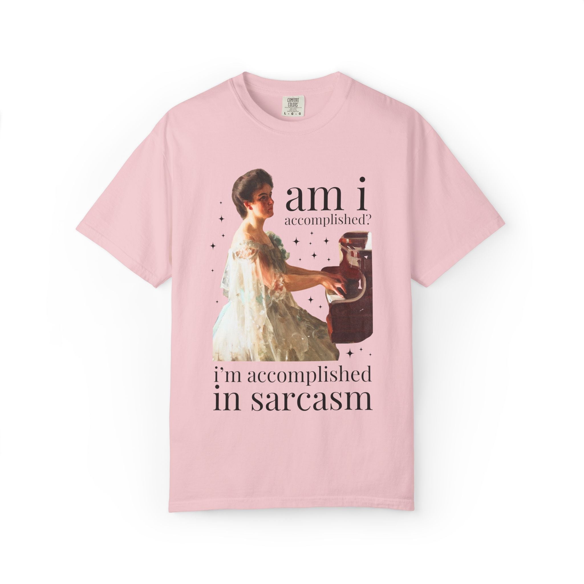 I'm Accomplished in Sarcasm Tee - Opal and June