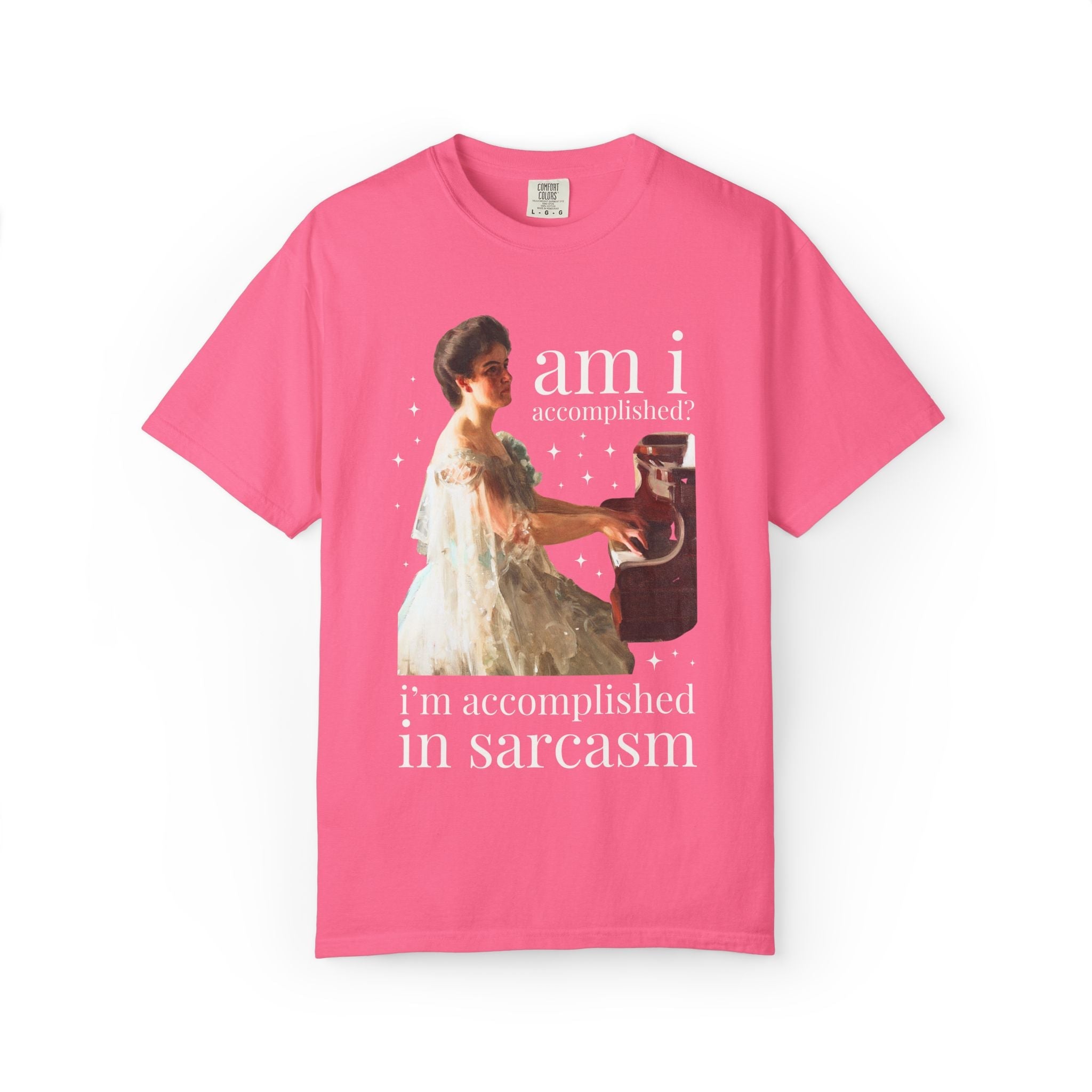 I'm Accomplished in Sarcasm Tee - Opal and June