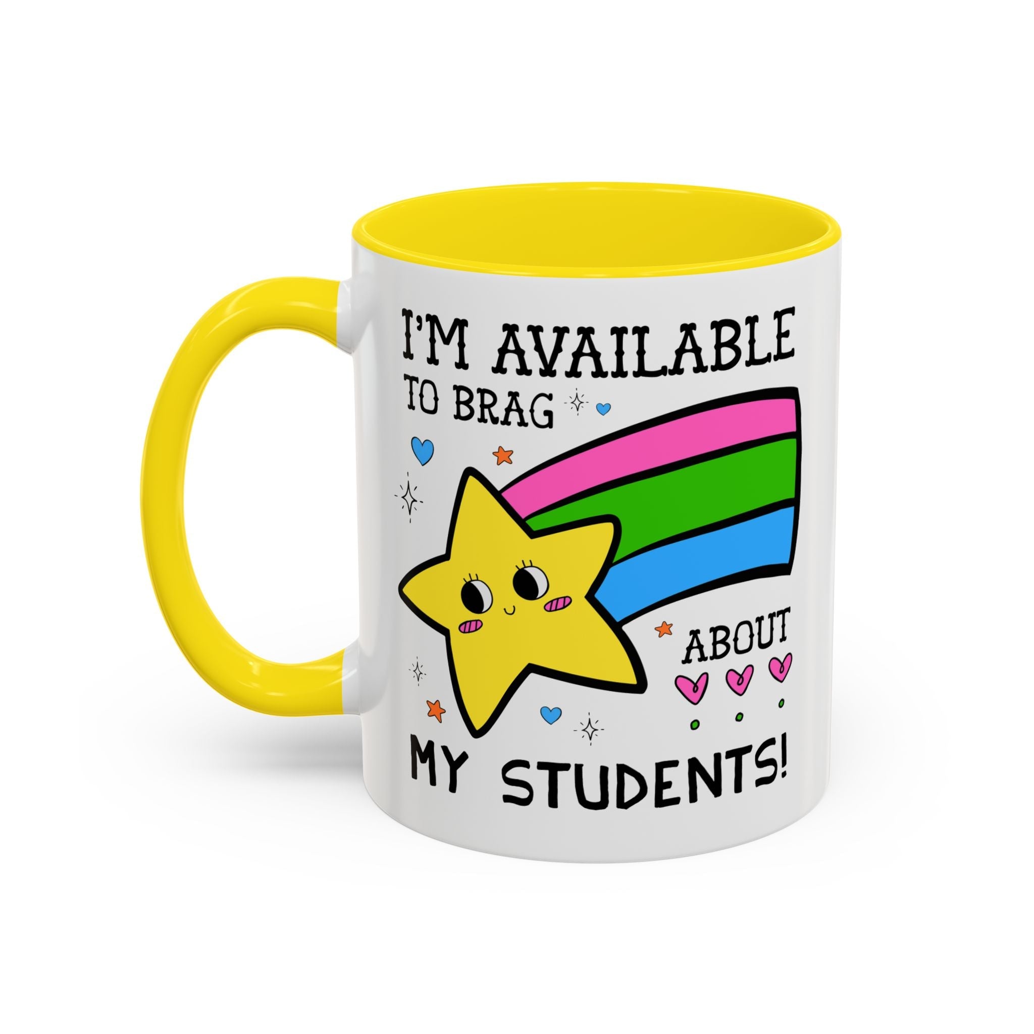 I'm Available to Brag About My Students Coffee Mug - Opal and June