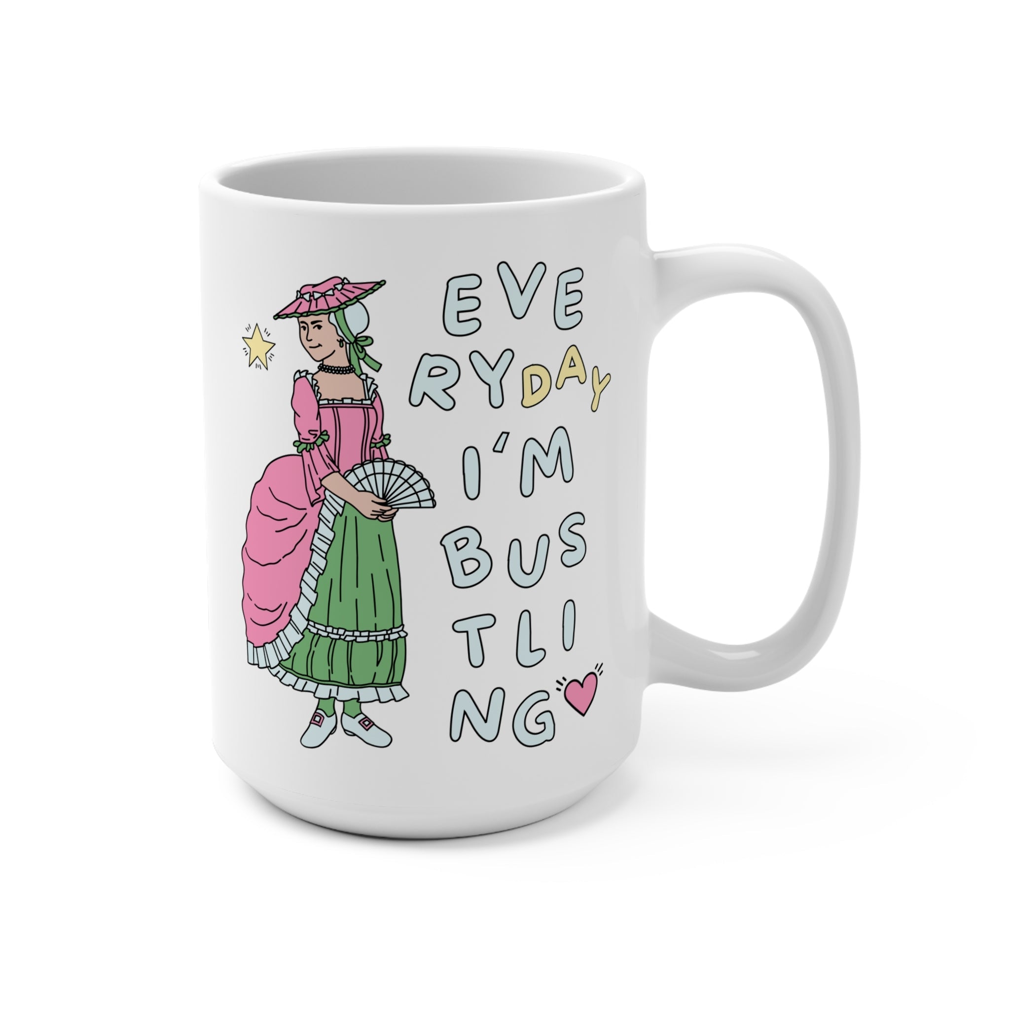 I'm Bustling Coffee Mug - Opal and June