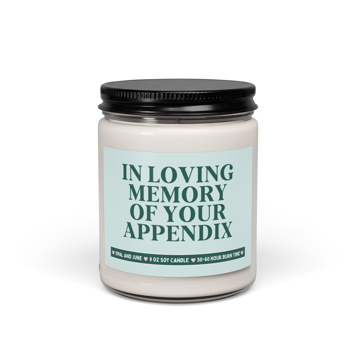 In Loving Memory of Your Appendix: Silly Appendicitis Stomach Surgery Recovery Gift for Friend Getting Their Appendix Removed, 9 oz Candle - Opal and June