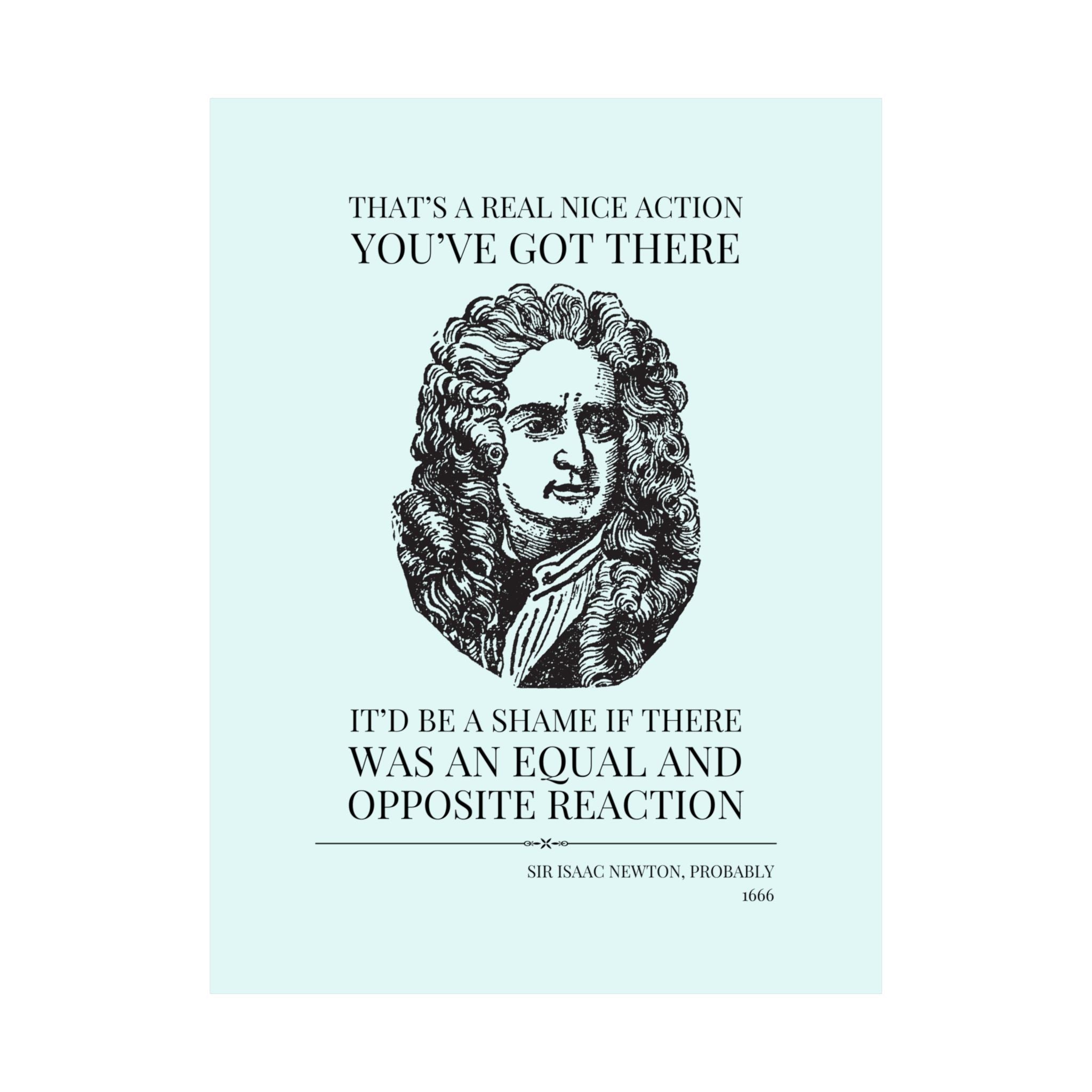 Isaac Newton: Equal and Opposite Reaction - Opal and June