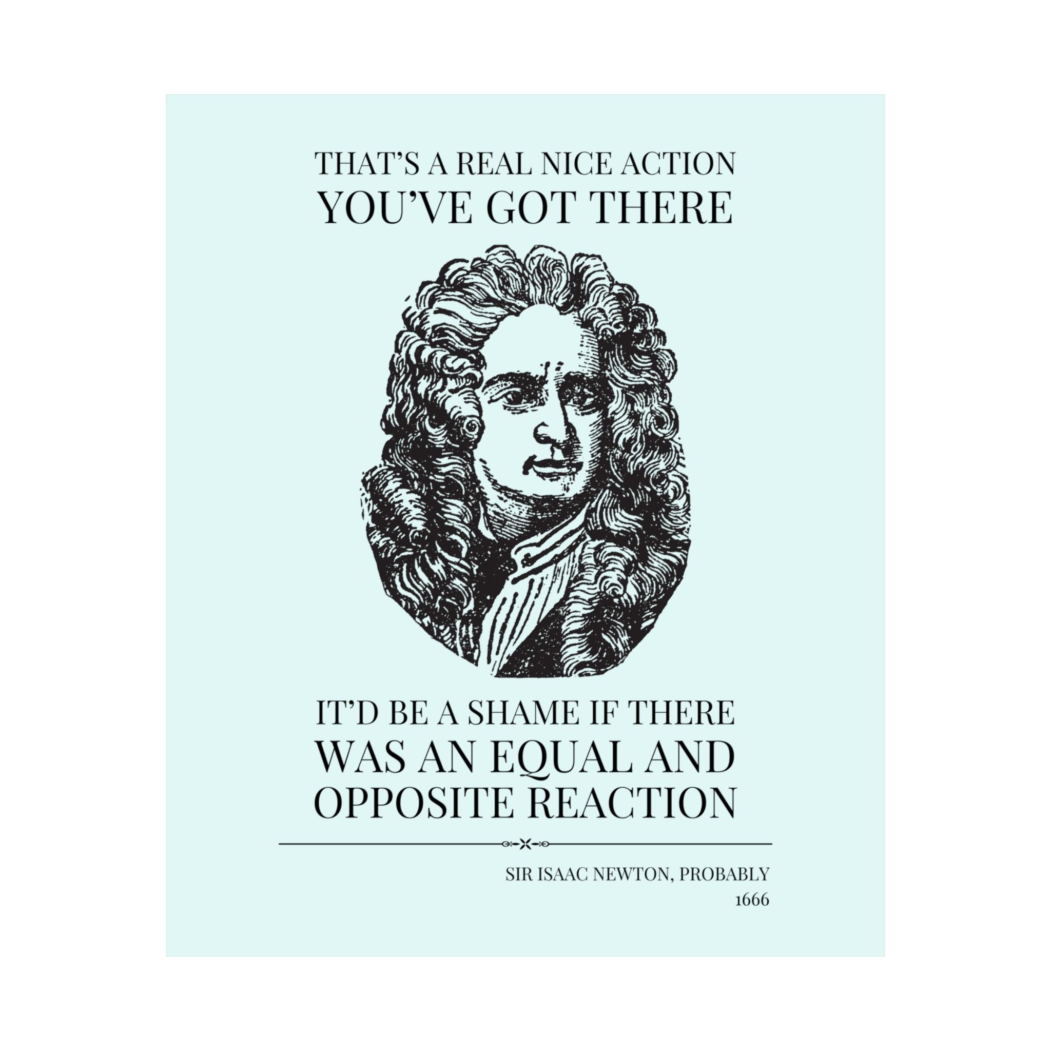 Isaac Newton: Equal and Opposite Reaction - Opal and June