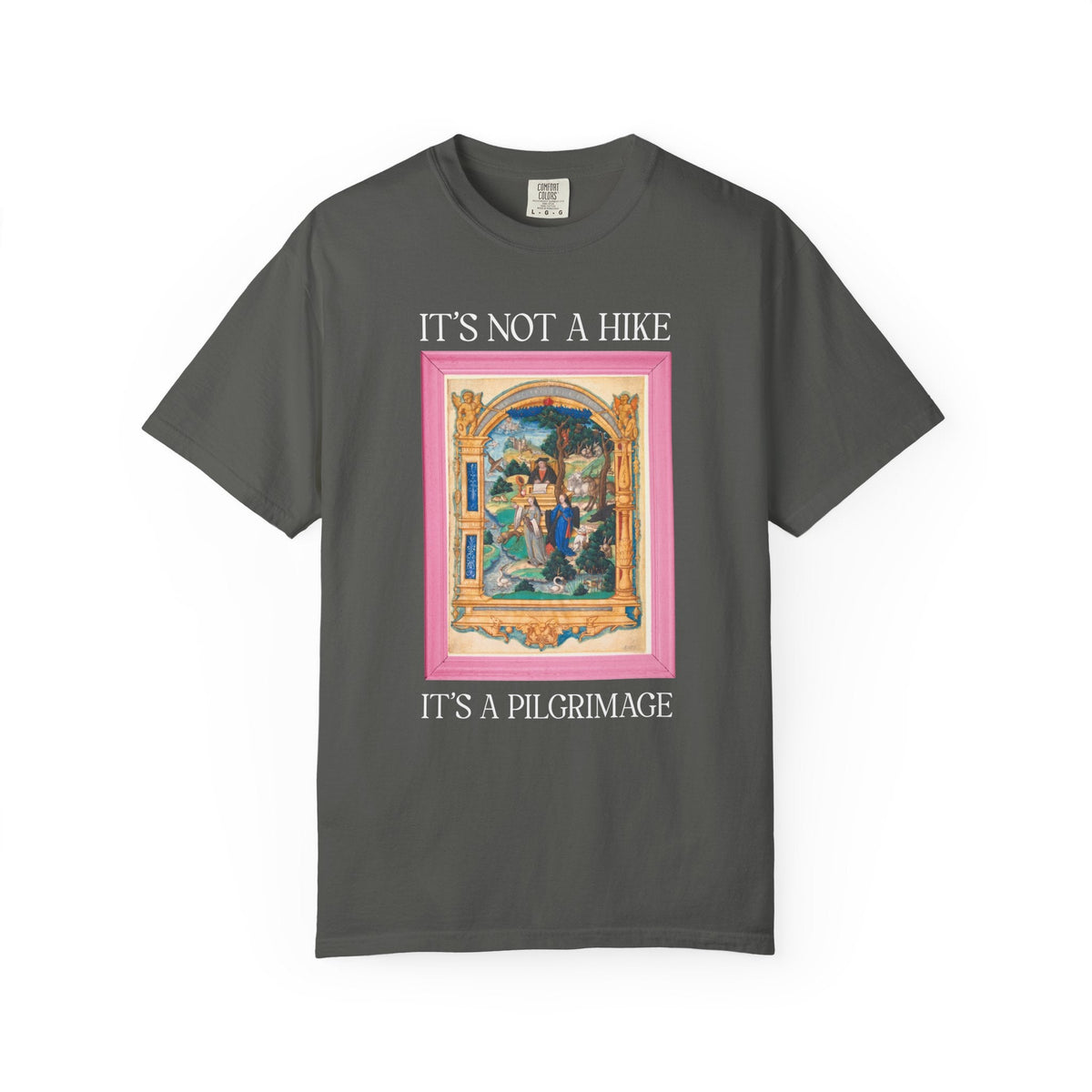 It's Not a Hike It's a Pilgrimage Tee Shirt - Opal and June