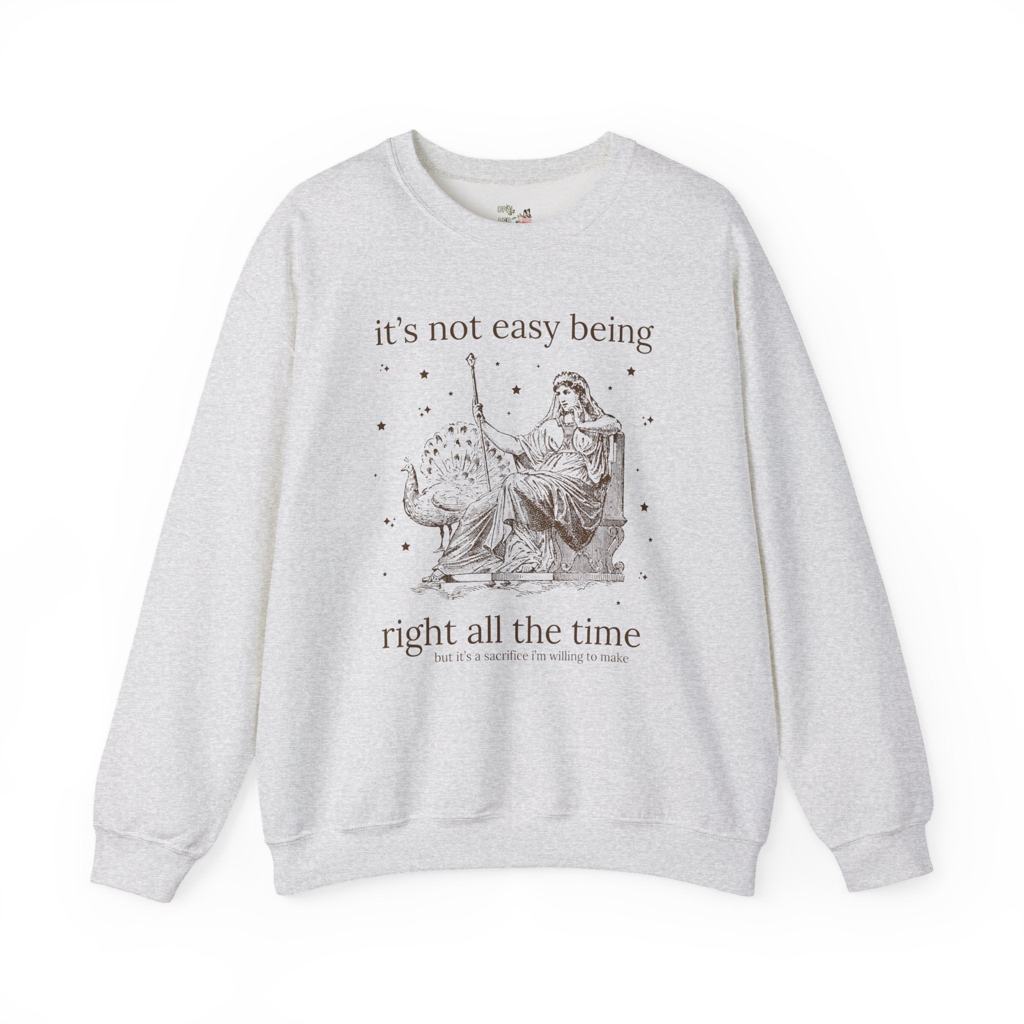 It's Not Easy Being Right All the Time, Funny Saying Sweatshirt, Mother's Day, Cute Birthday Gift, Silly Unhinged Sarcastic Shirt with Stars - Opal and June