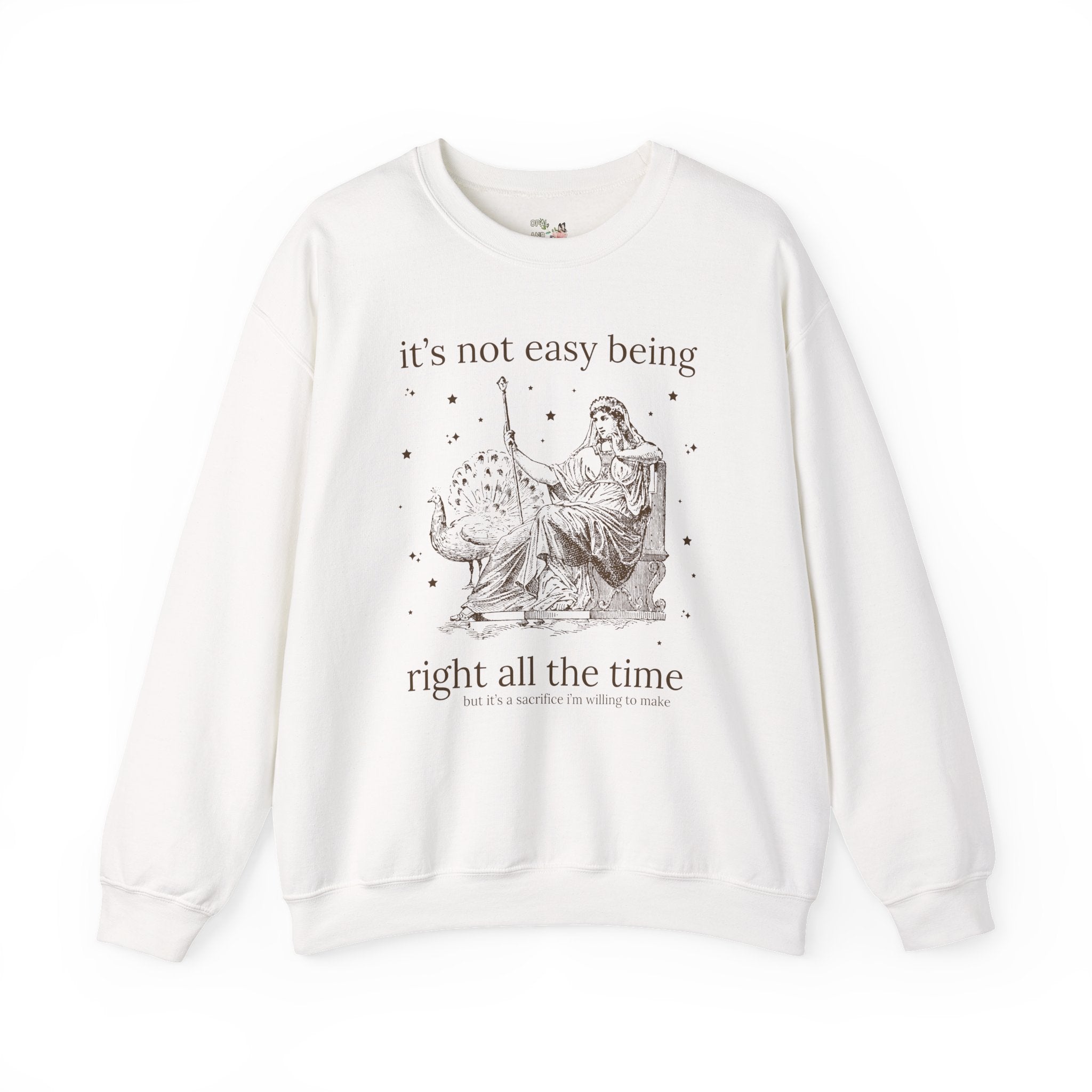 It's Not Easy Being Right All the Time, Funny Saying Sweatshirt, Mother's Day, Cute Birthday Gift, Silly Unhinged Sarcastic Shirt with Stars - Opal and June