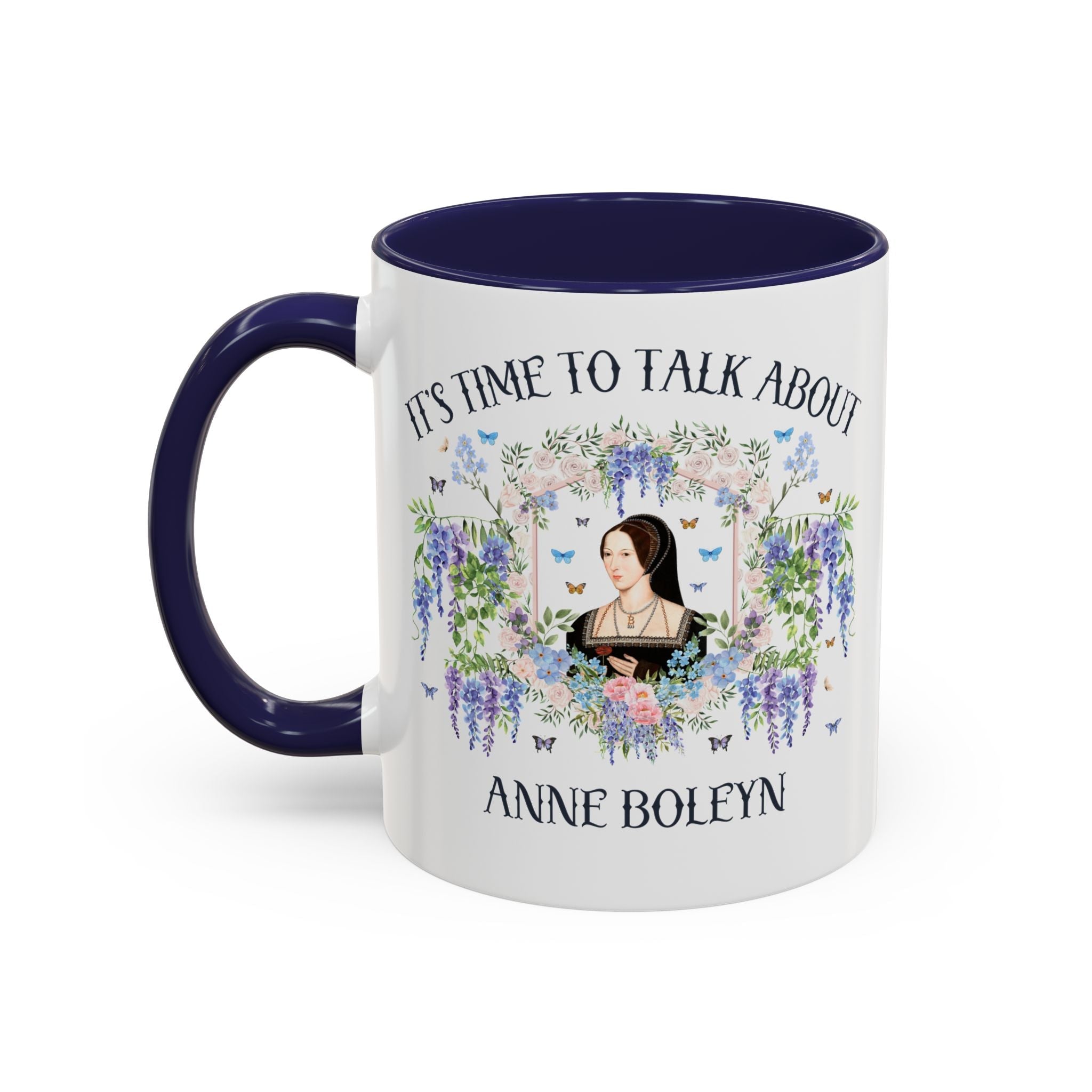 It's Time to Talk About Anne Boleyn 11 Oz Mug - Opal and June