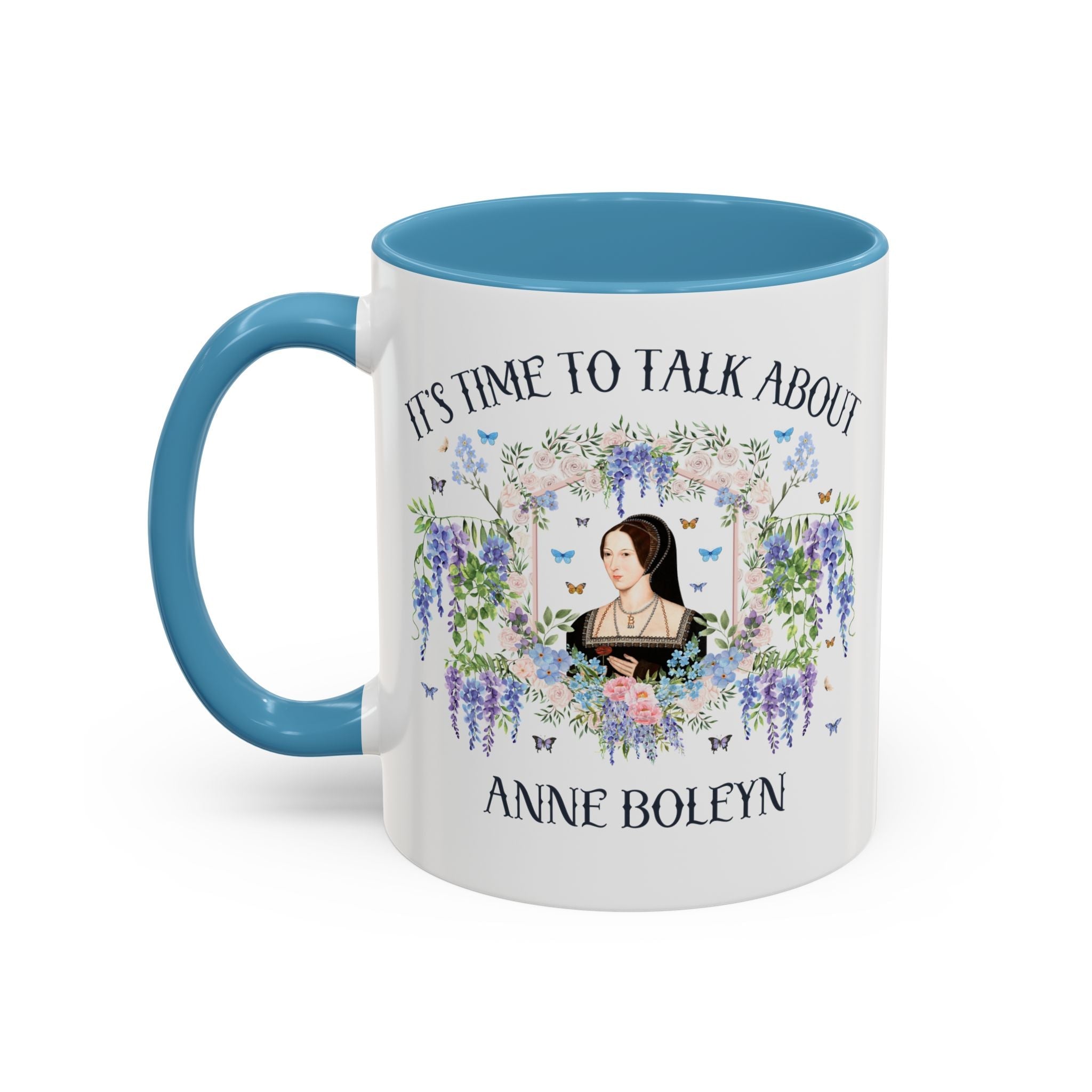 It's Time to Talk About Anne Boleyn 11 Oz Mug - Opal and June