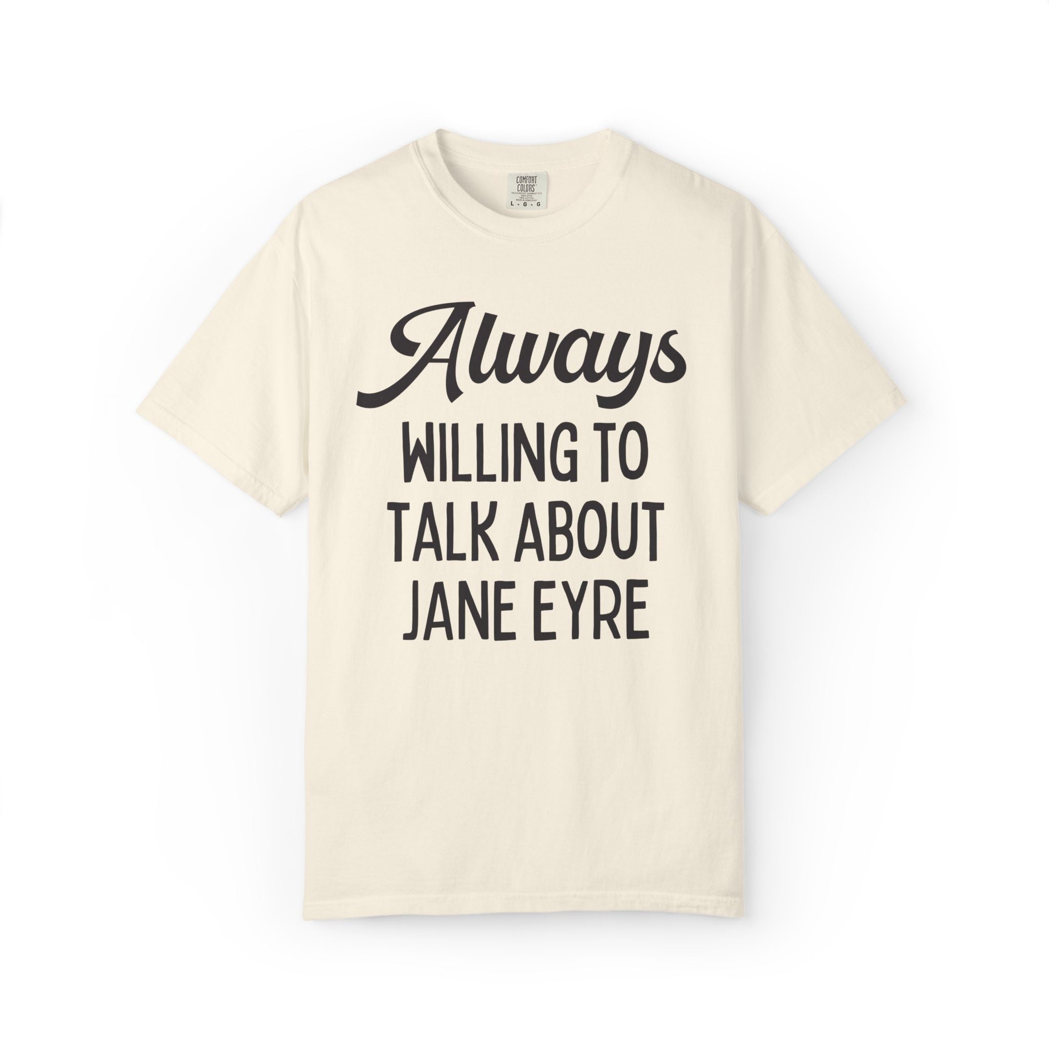 Jane Eyre by Charlotte Bronte Book Lover Tee Shirt: Always Willing to Talk About Jane Eyre, Silly Bookish or High School Librarian Tee - Opal and June