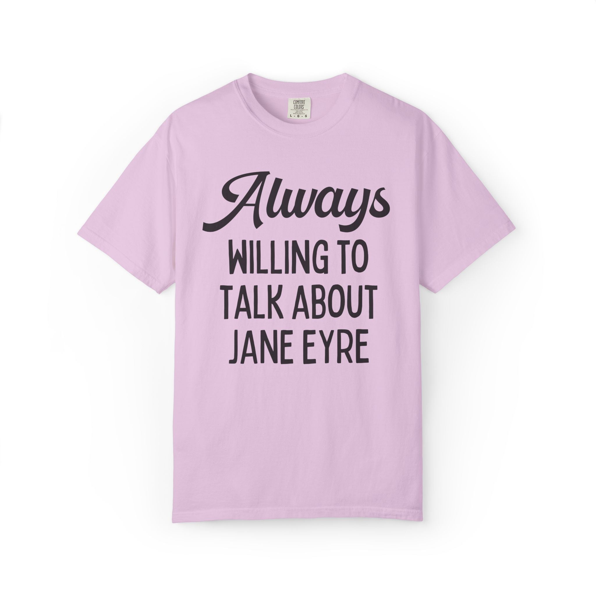 Jane Eyre by Charlotte Bronte Book Lover Tee Shirt: Always Willing to Talk About Jane Eyre, Silly Bookish or High School Librarian Tee - Opal and June