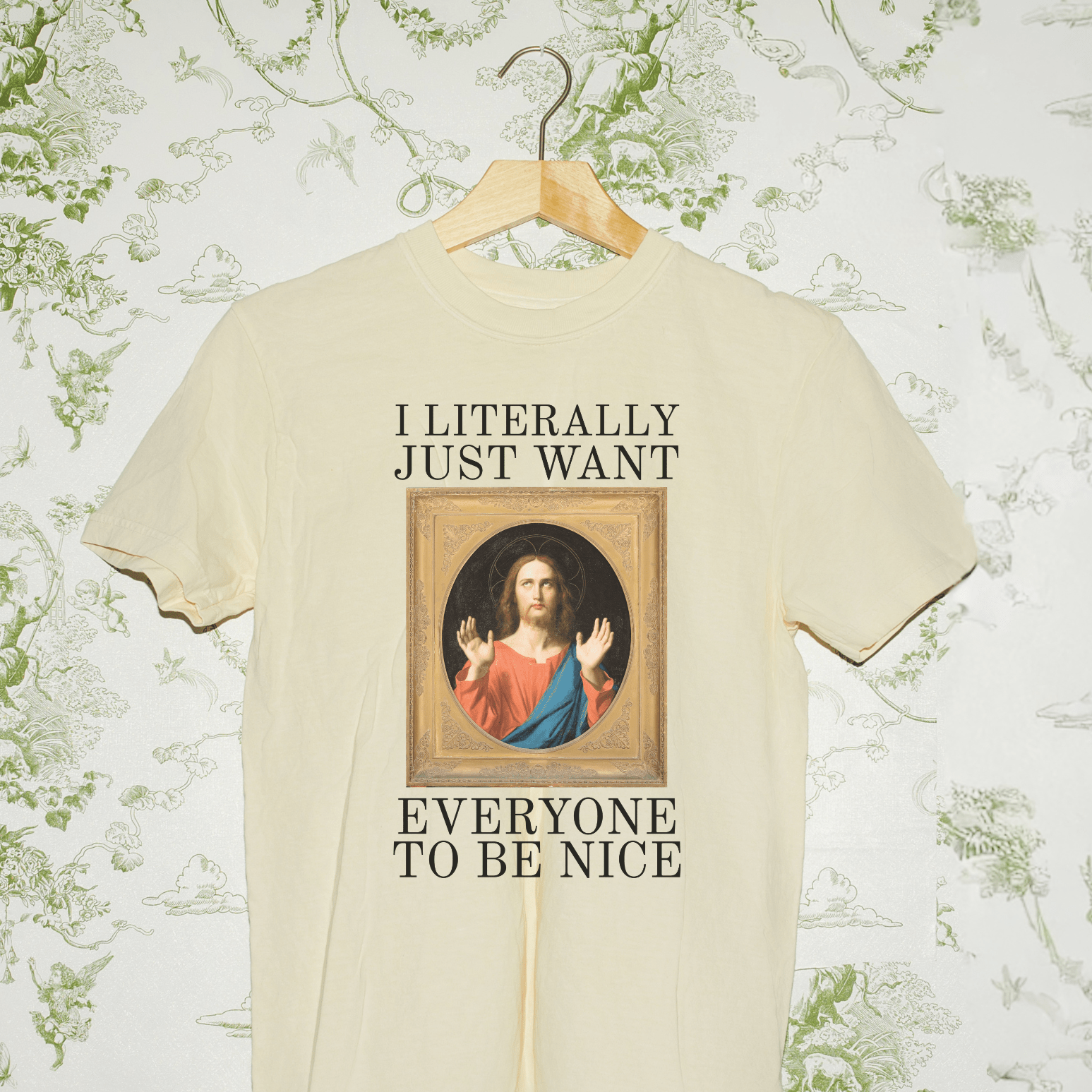 Jesus Art History Lover Tee Shirt: I Literally Just Want Everyone to be Nice - Opal and June