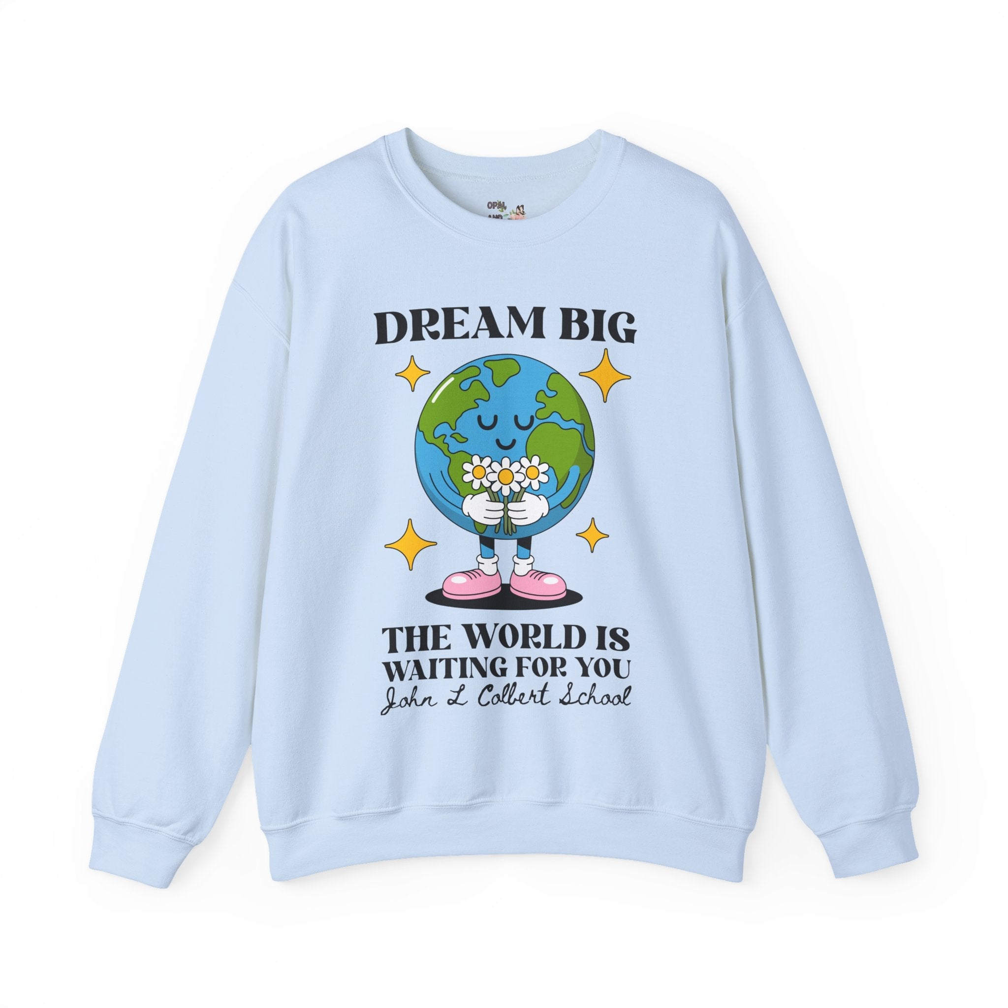 John L Colbert School Sweatshirt: The World is Waiting for You - Opal and June