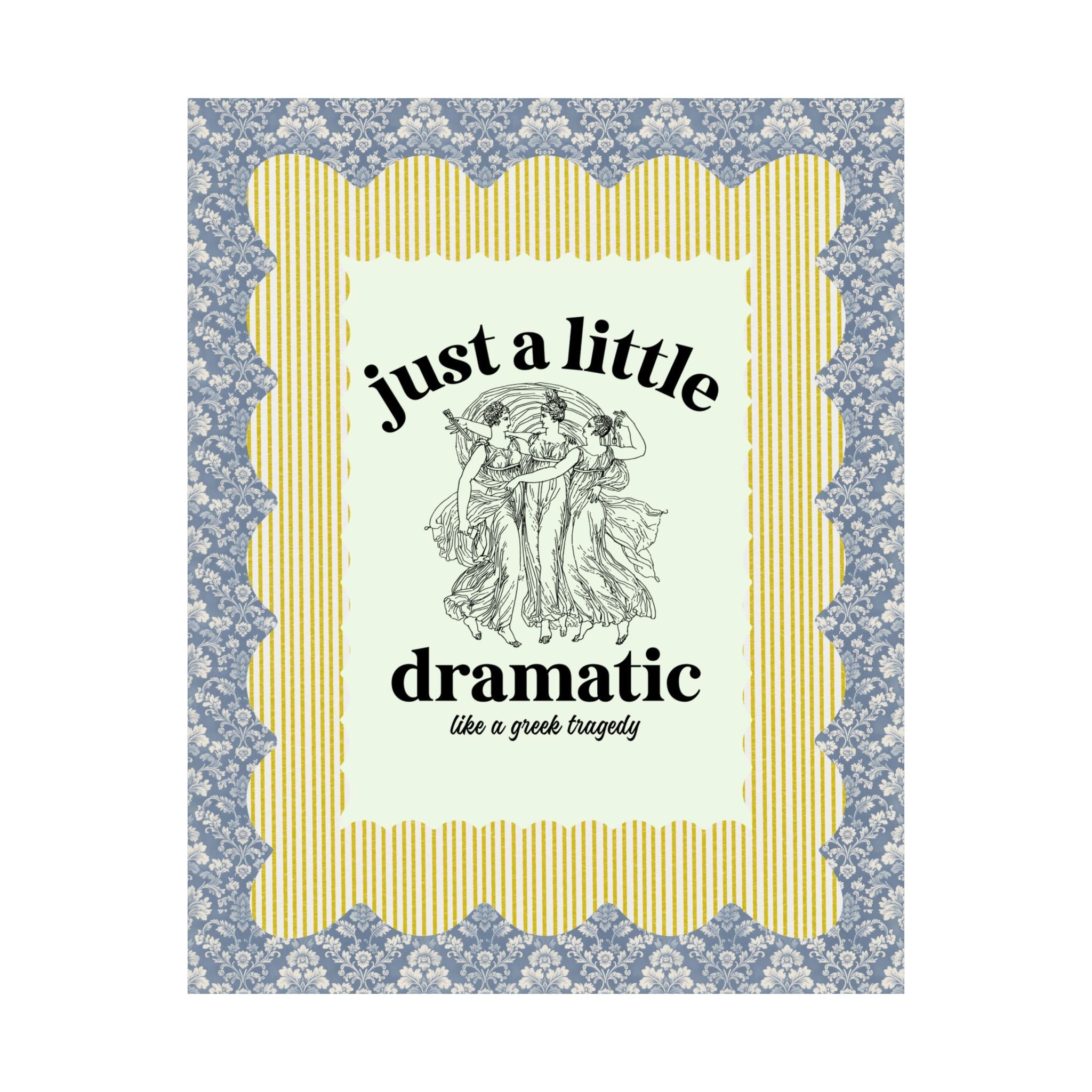 Just A Little Bit Dramatic Greek Mythology or Ancient History Lover Gift, Funny Saying History Teacher or English Literature Professor Print - Opal and June