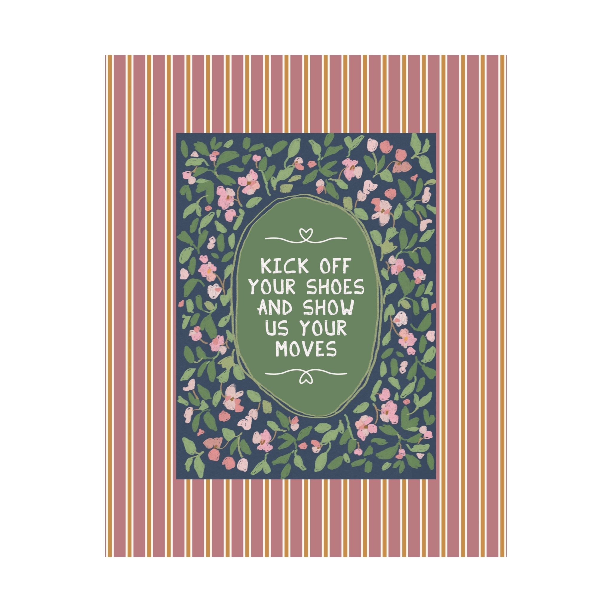 Kick Off Your Shoes and Show Us Your Moves Print - Opal and June