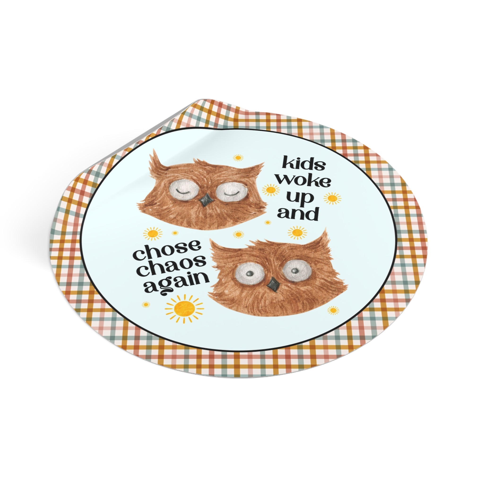 Kids Woke Up and Chose Chaos Again: Funny Mama Sticker for Animal Lover, Silly Owl Goblincore Sticker with Suns, Toddler Mom, Mom of Teens - Opal and June