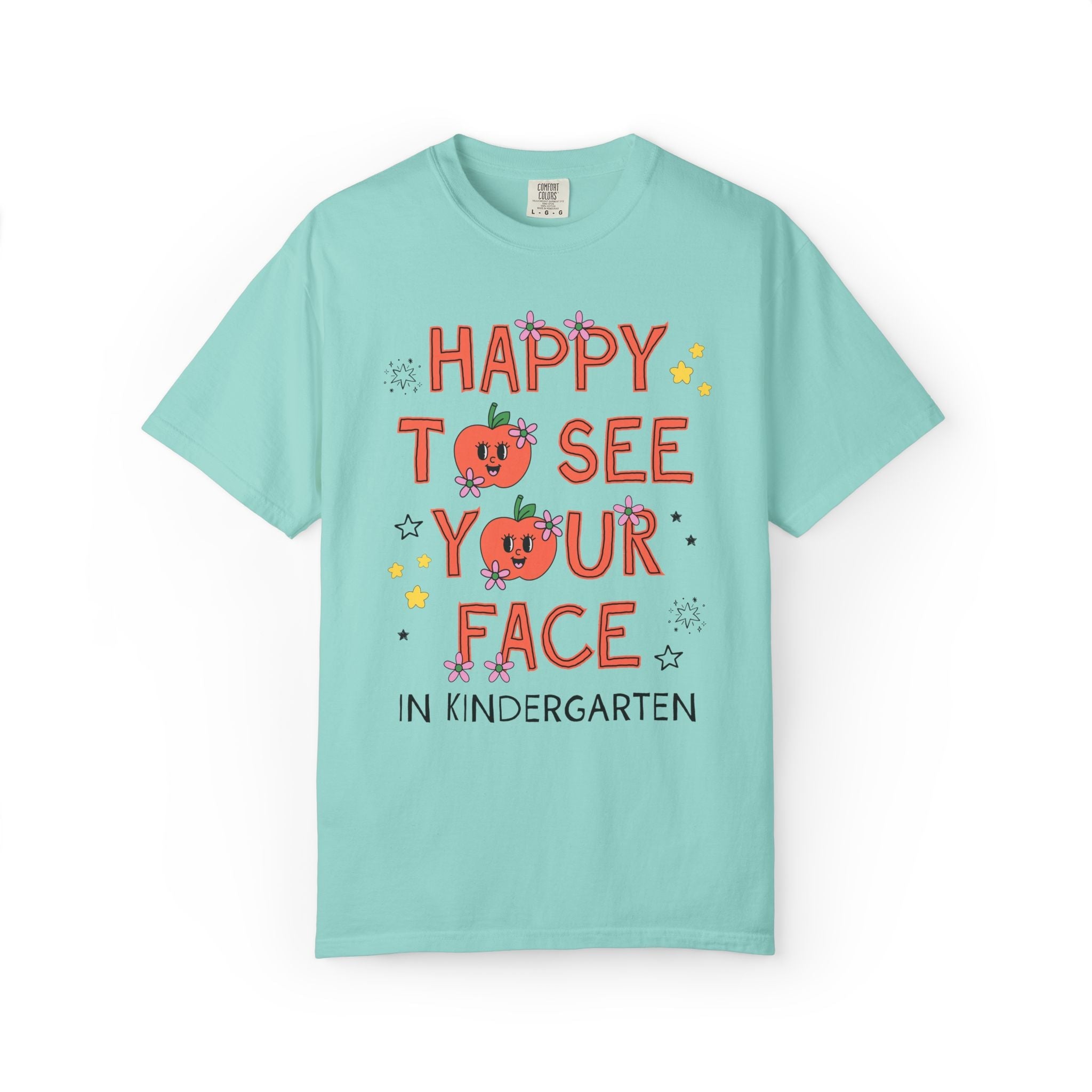 Kindergarten Teacher Team Tee Shirt: Happy to See Your Face - Opal and June