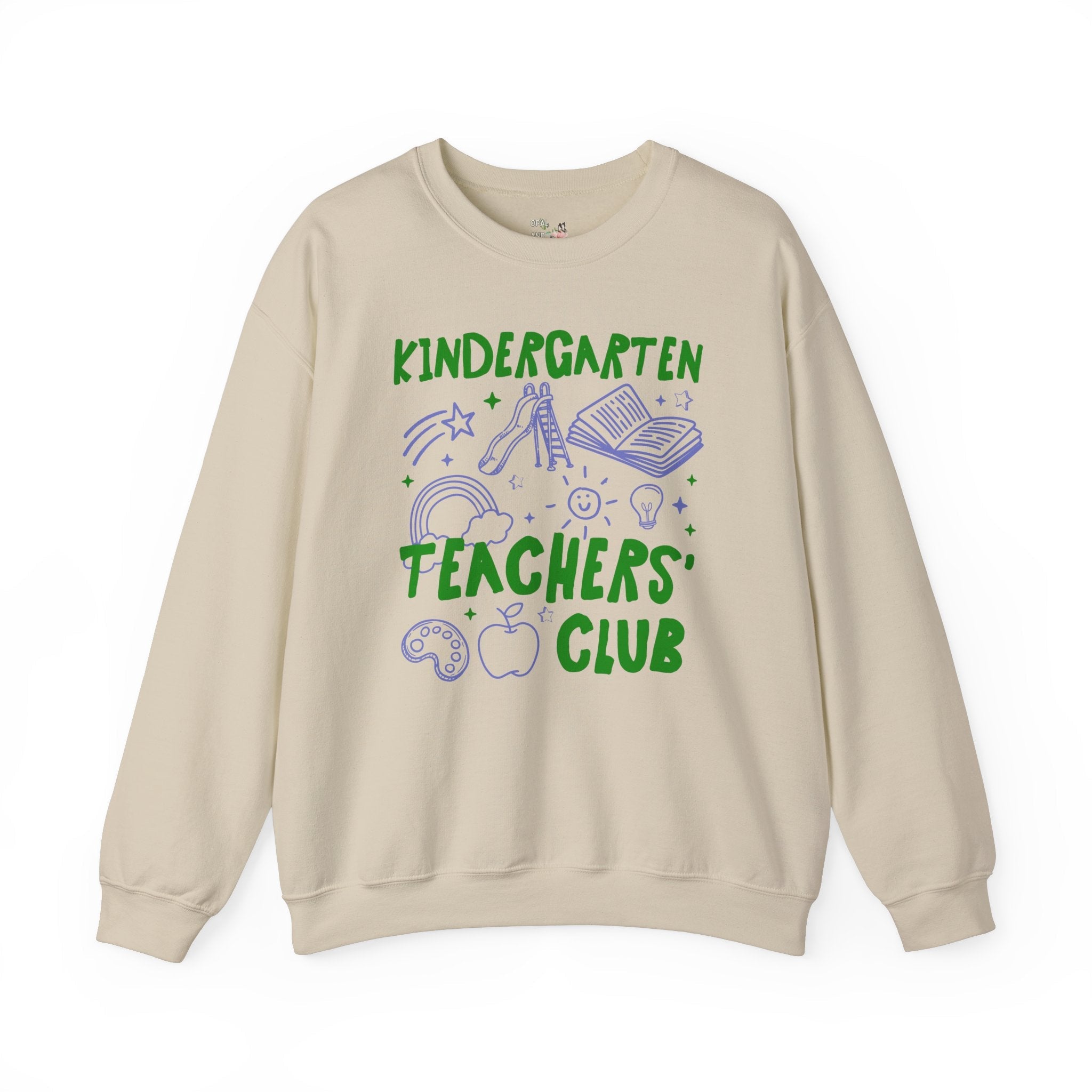 Kindergarten Teachers Club Sweatshirt - Opal and June