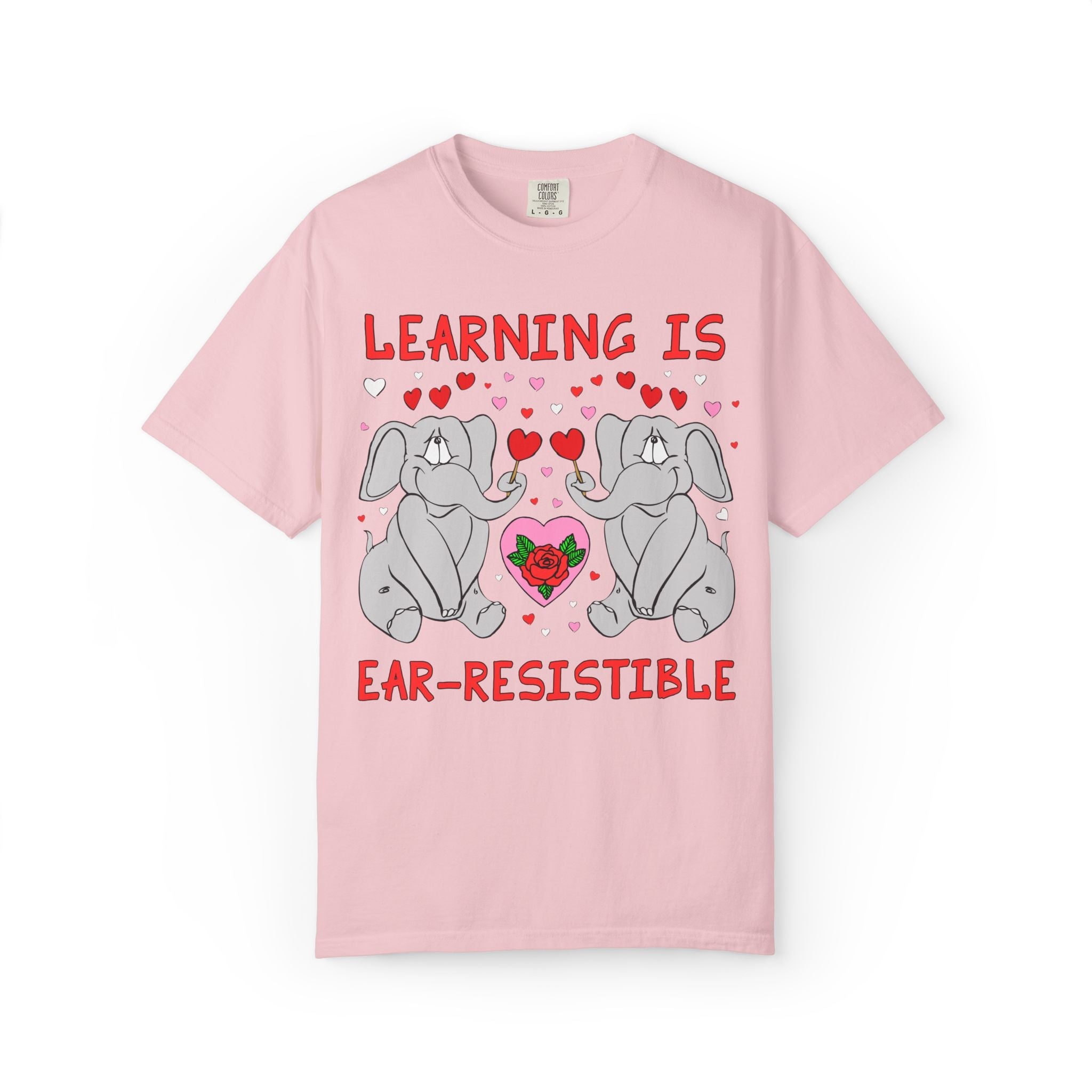Learning is Ear - Resistible! Valentine's Day Teacher Tee: Funny Animal Lover T-Shirt with Elephant and Hearts, Cute Matching Teacher Tee - Opal and June