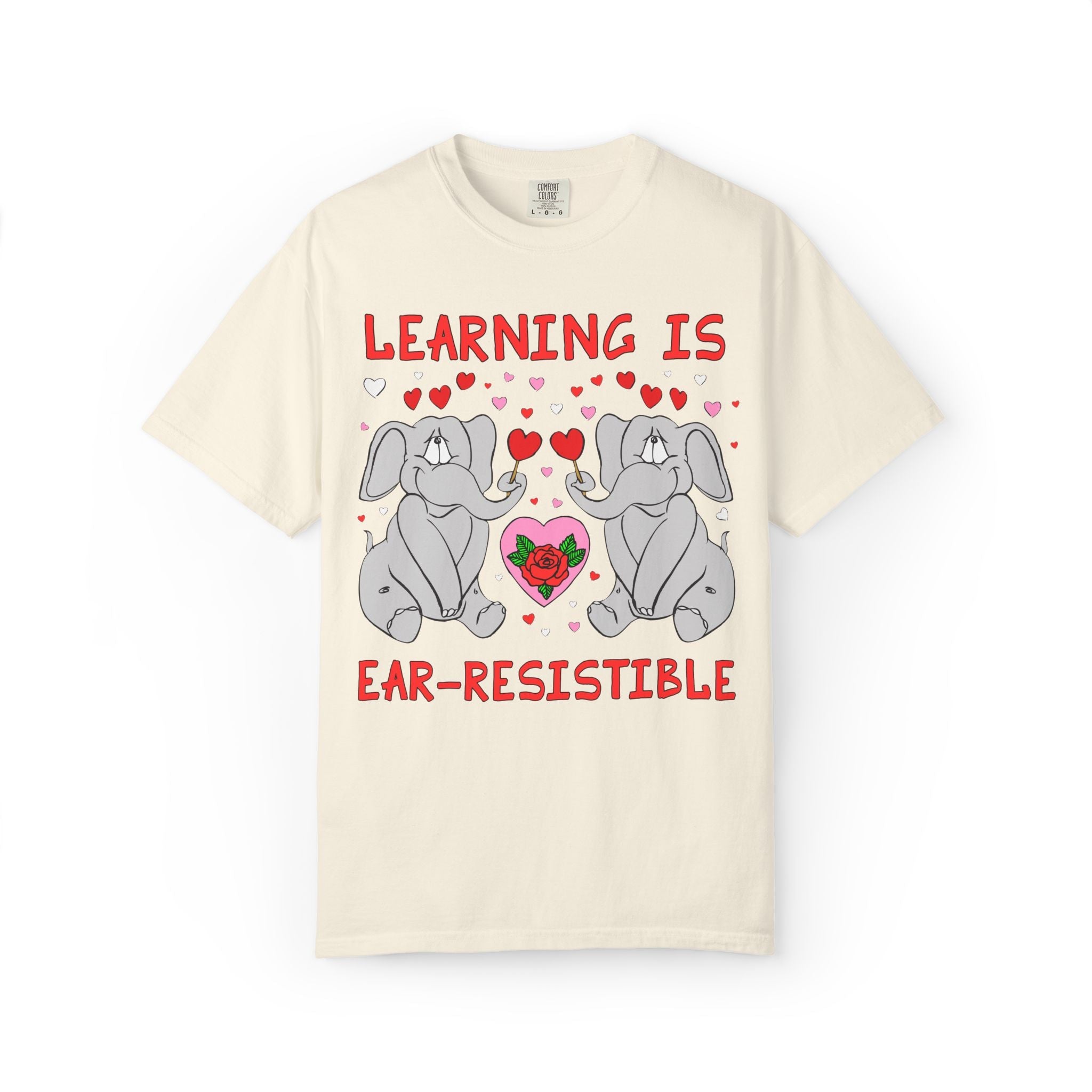 Learning is Ear - Resistible! Valentine's Day Teacher Tee: Funny Animal Lover T-Shirt with Elephant and Hearts, Cute Matching Teacher Tee - Opal and June