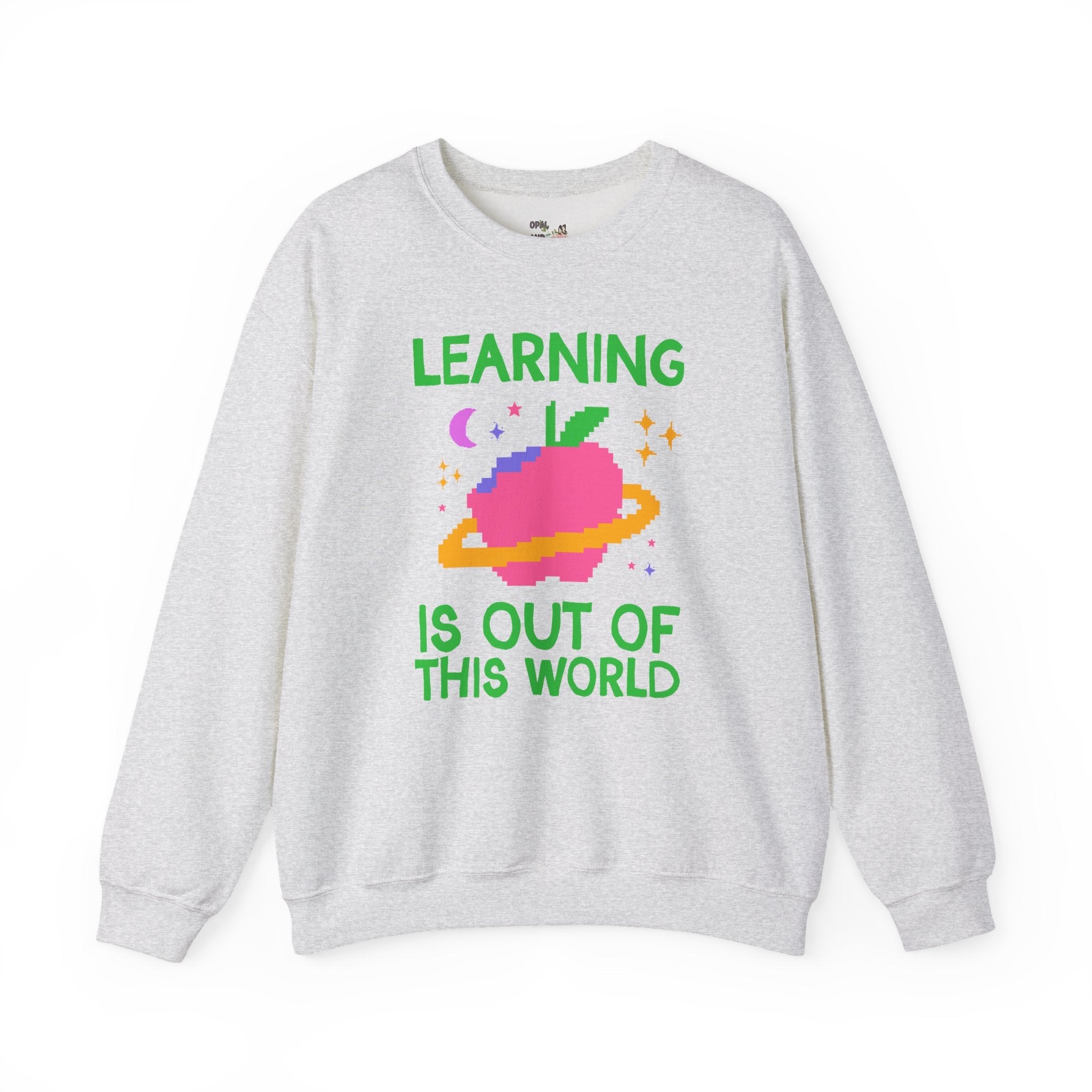 Learning is Out of This World: Colorful Matching Teacher Sweatshirt for Back to School, New Teacher Gift for First Year Teacher, Space Lover Crewneck - Opal and June