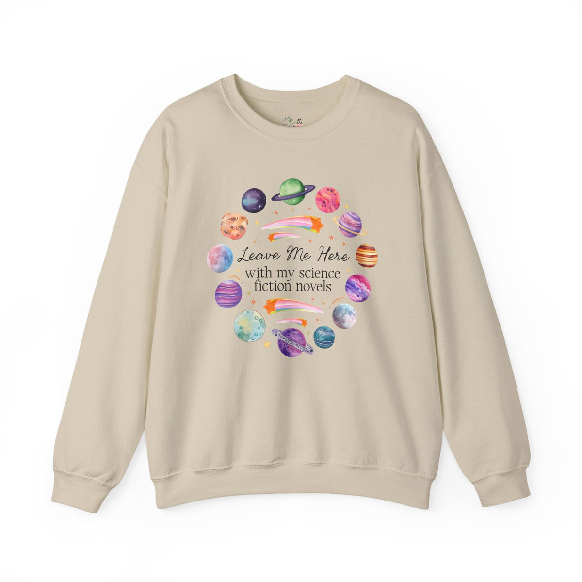 Leave Me Here With My Science Fiction Novels Crewneck: Cute Science Fiction Bookworm Sweatshirt for Librarian or Friend Who Loves Science Fiction Books - Opal and June