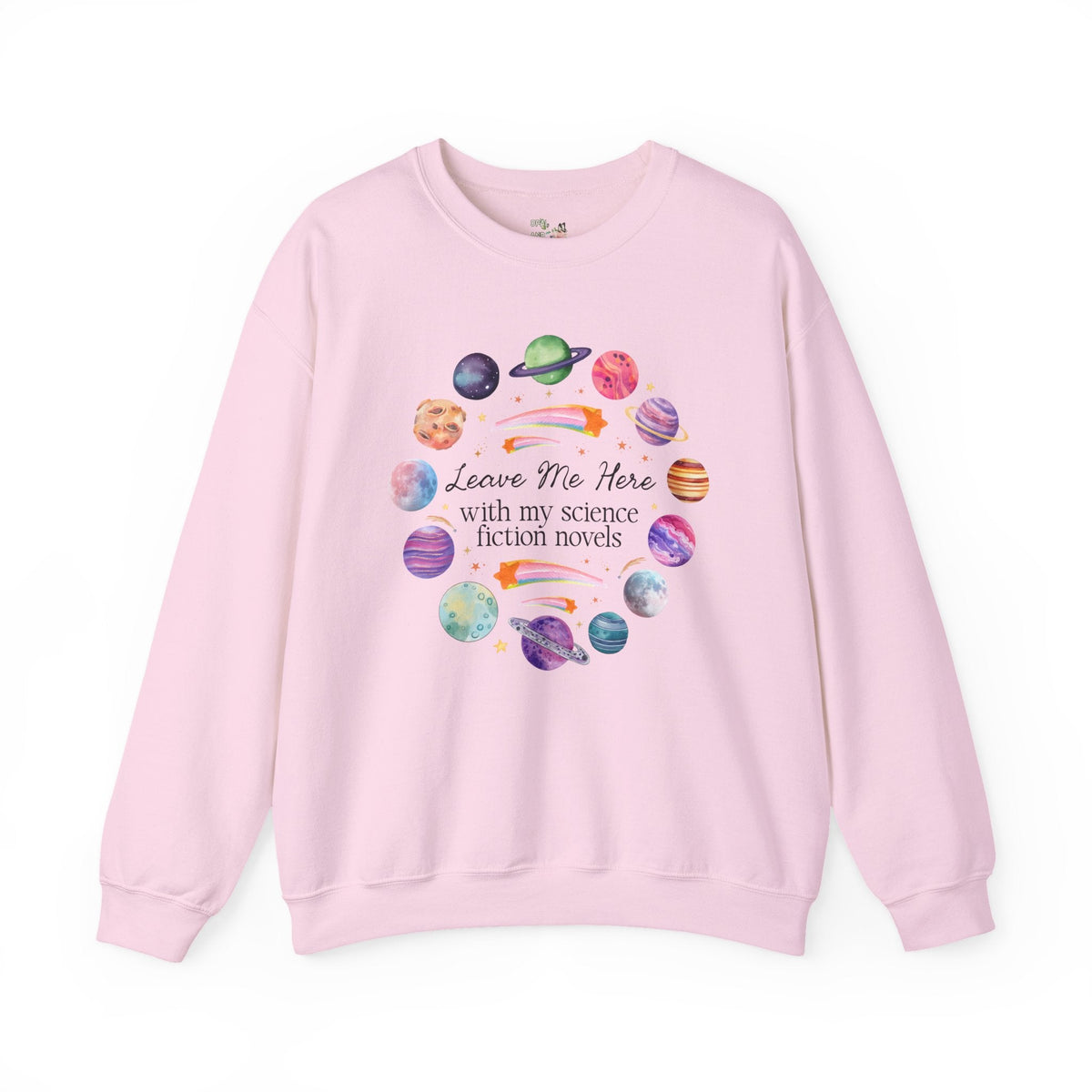 Leave Me Here With My Science Fiction Novels Crewneck: Cute Science Fiction Bookworm Sweatshirt for Librarian or Friend Who Loves Science Fiction Books - Opal and June