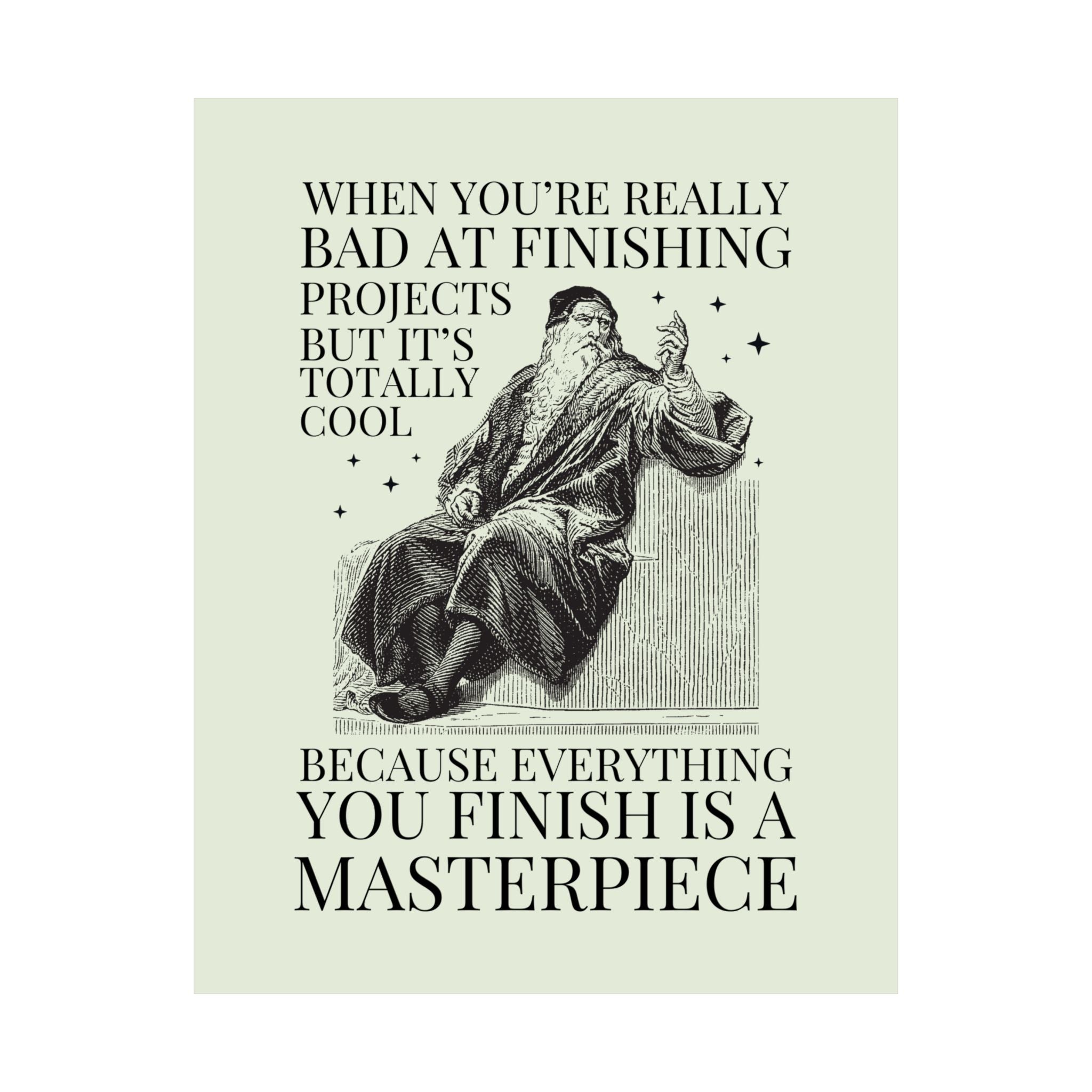 Leonardo da Vinci Art History Buff Print for Historian, Friend with ADHD: Really Bad at Finishing Things, Silly Italian Renaissance History - Opal and June