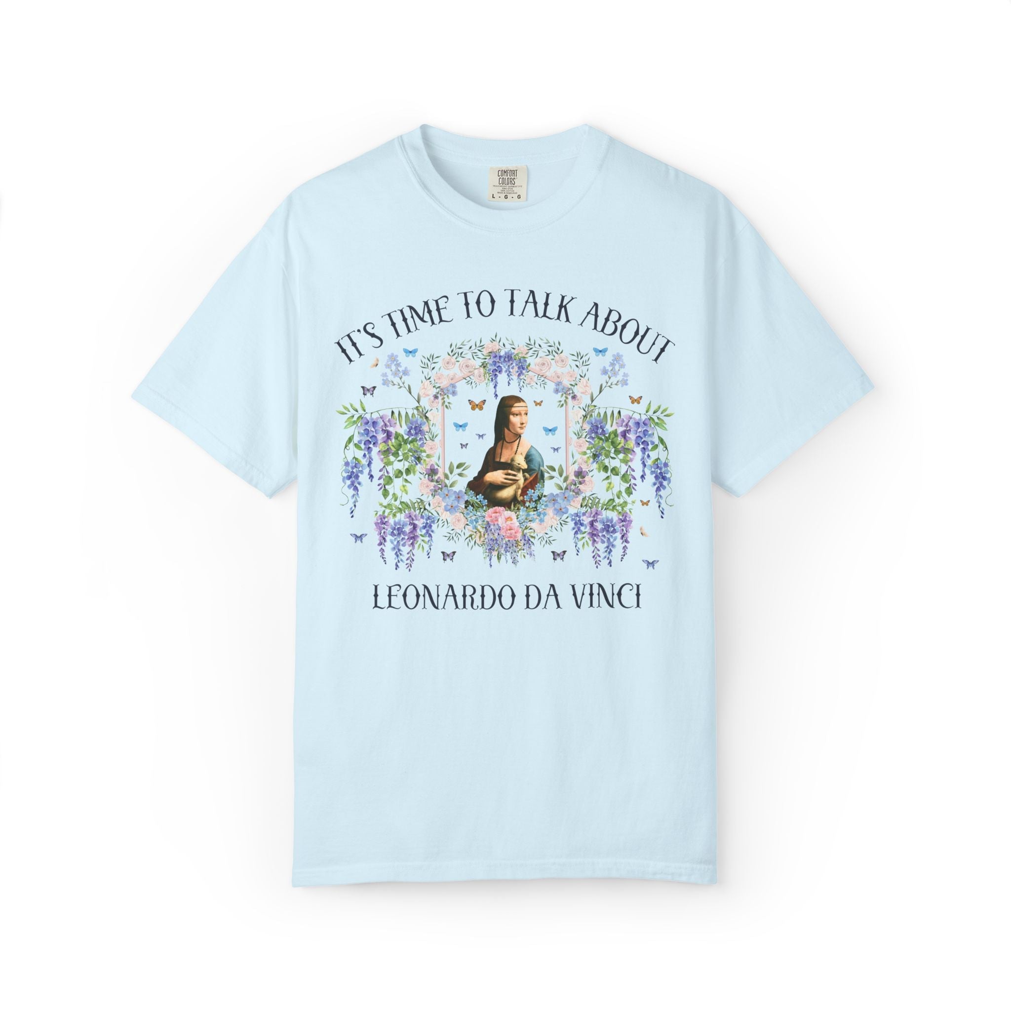 Leonardo da Vinci Art History Buff Tee Shirt with Famous Painting: Time to Talk About Leonardo da Vinci Art Museum Lover Floral T-Shirt - Opal and June