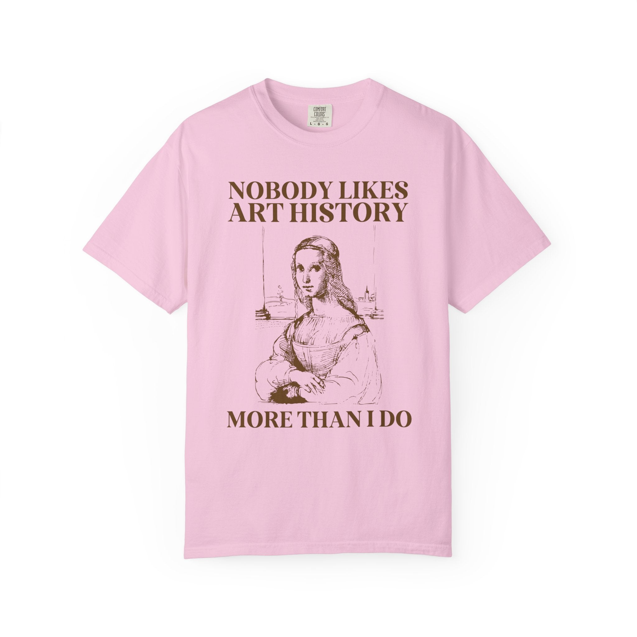 Leonardo da Vinci Art History Tee Shirt with Funny Saying, Cute Mona Lisa Humanities Professor T-Shirt, Art Historian or Art History Lover - Opal and June