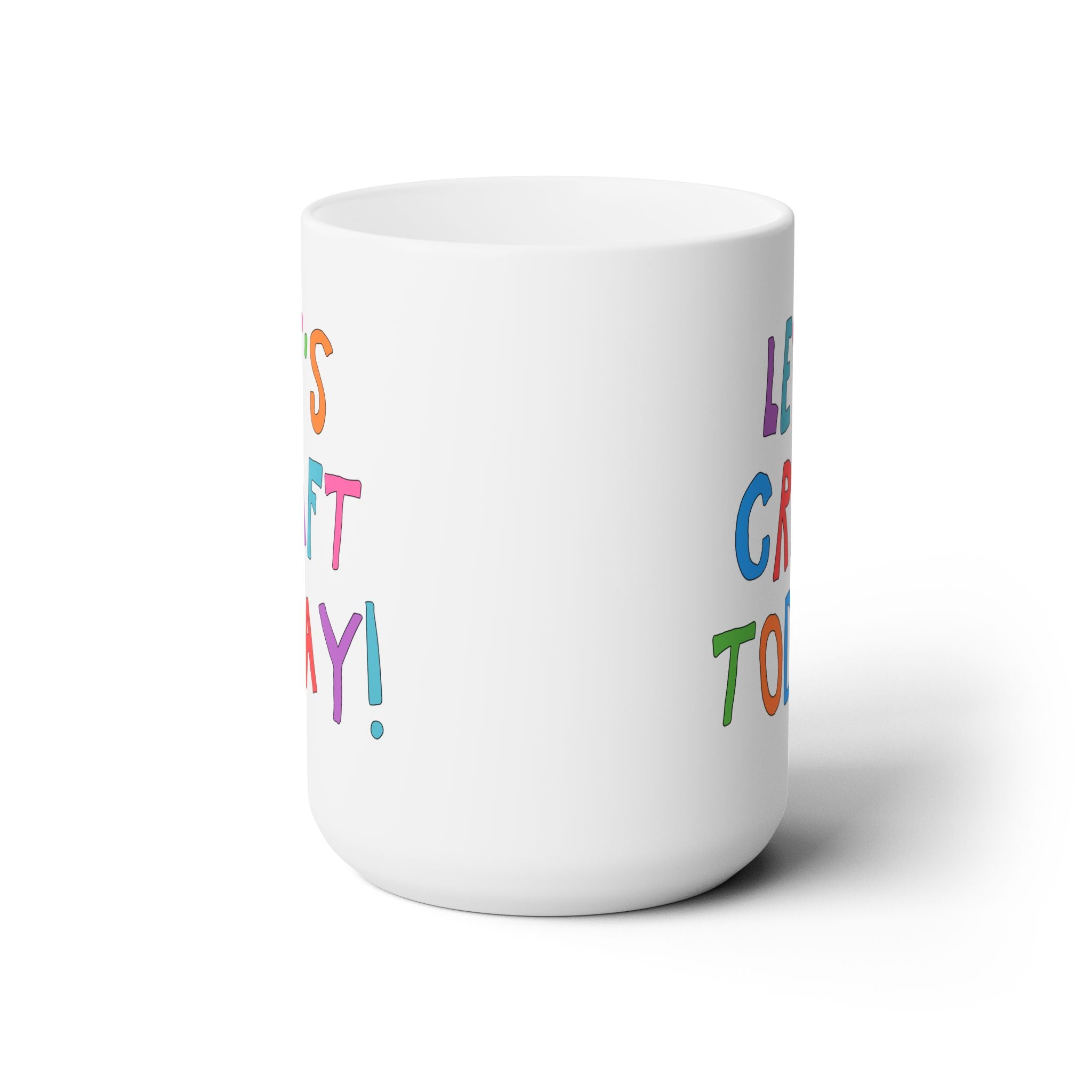 Let's Craft Today 15 Oz Coffee Mug: Cute Craft Lover Gift for Mom or Sister Who Loves Making DIY Craft Items, Colorful Birthday Gift - Opal and June