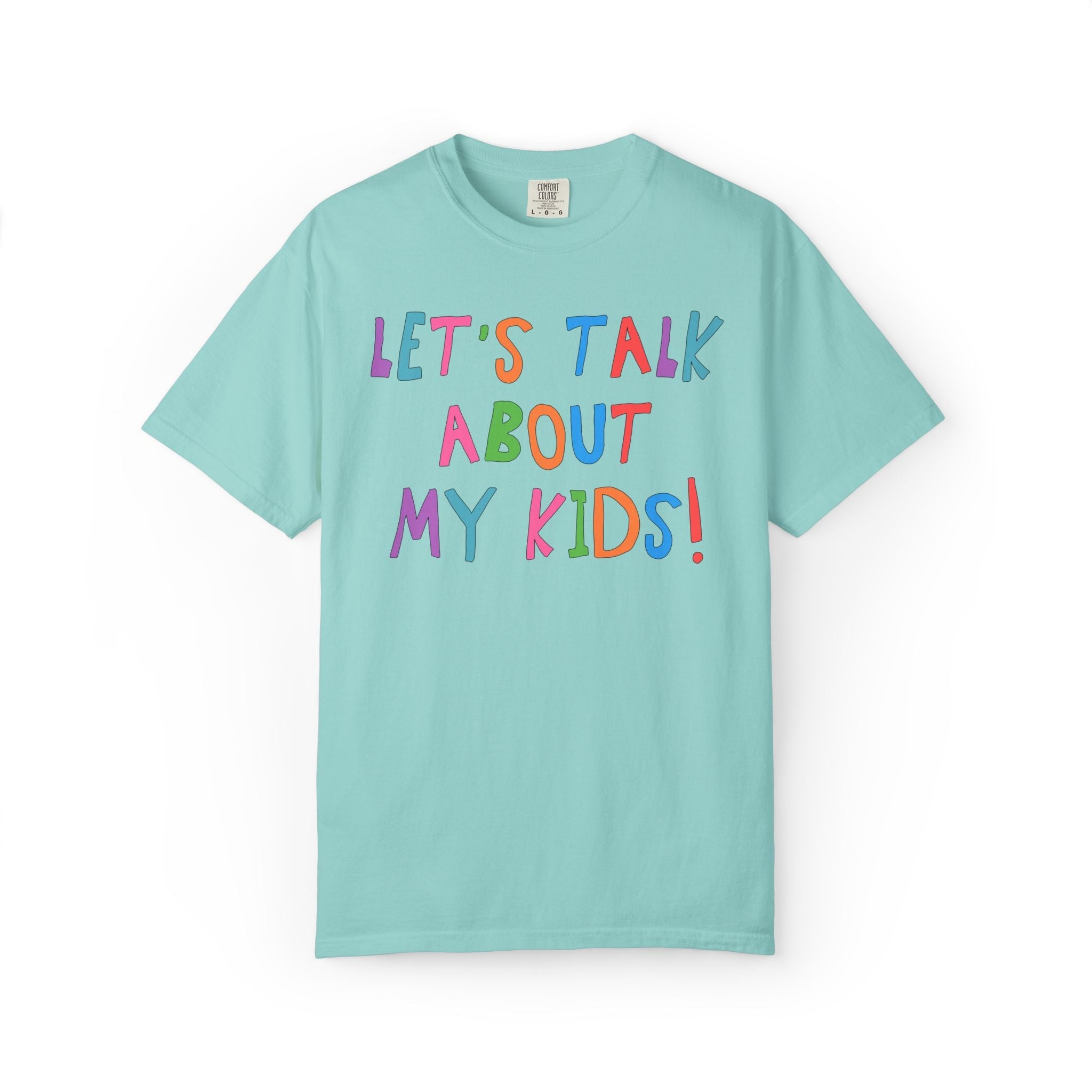 Let's Talk About My Kids Tee - Opal and June
