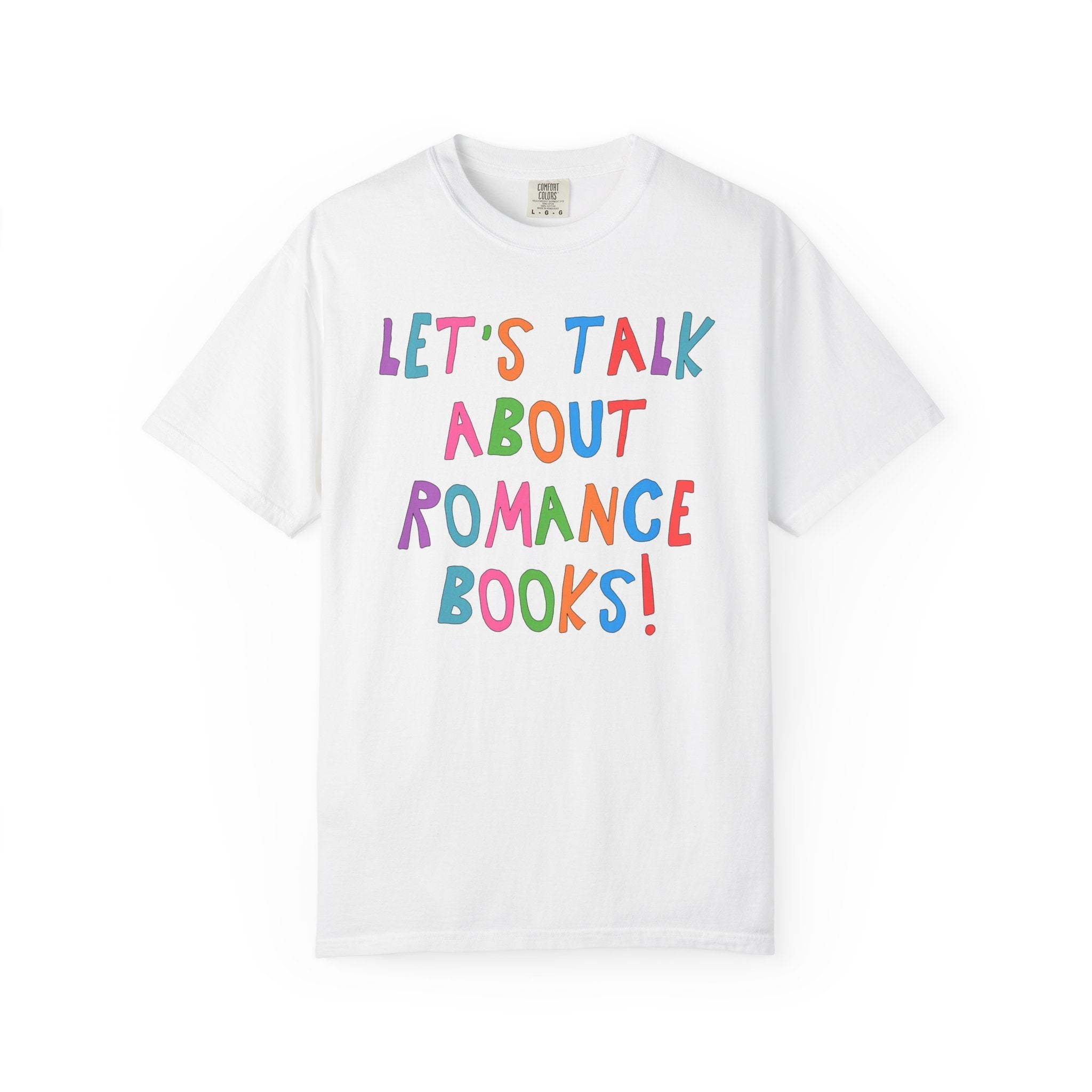 Let's Talk About Romance Books! T-Shirt - Opal and June