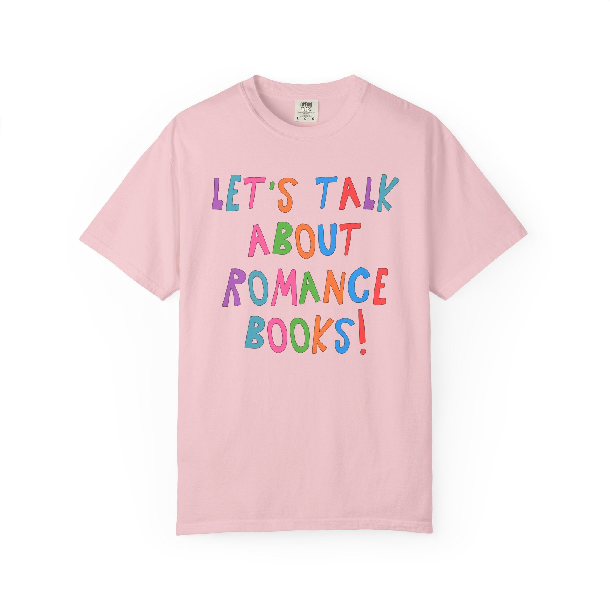 Let's Talk About Romance Books! T-Shirt - Opal and June