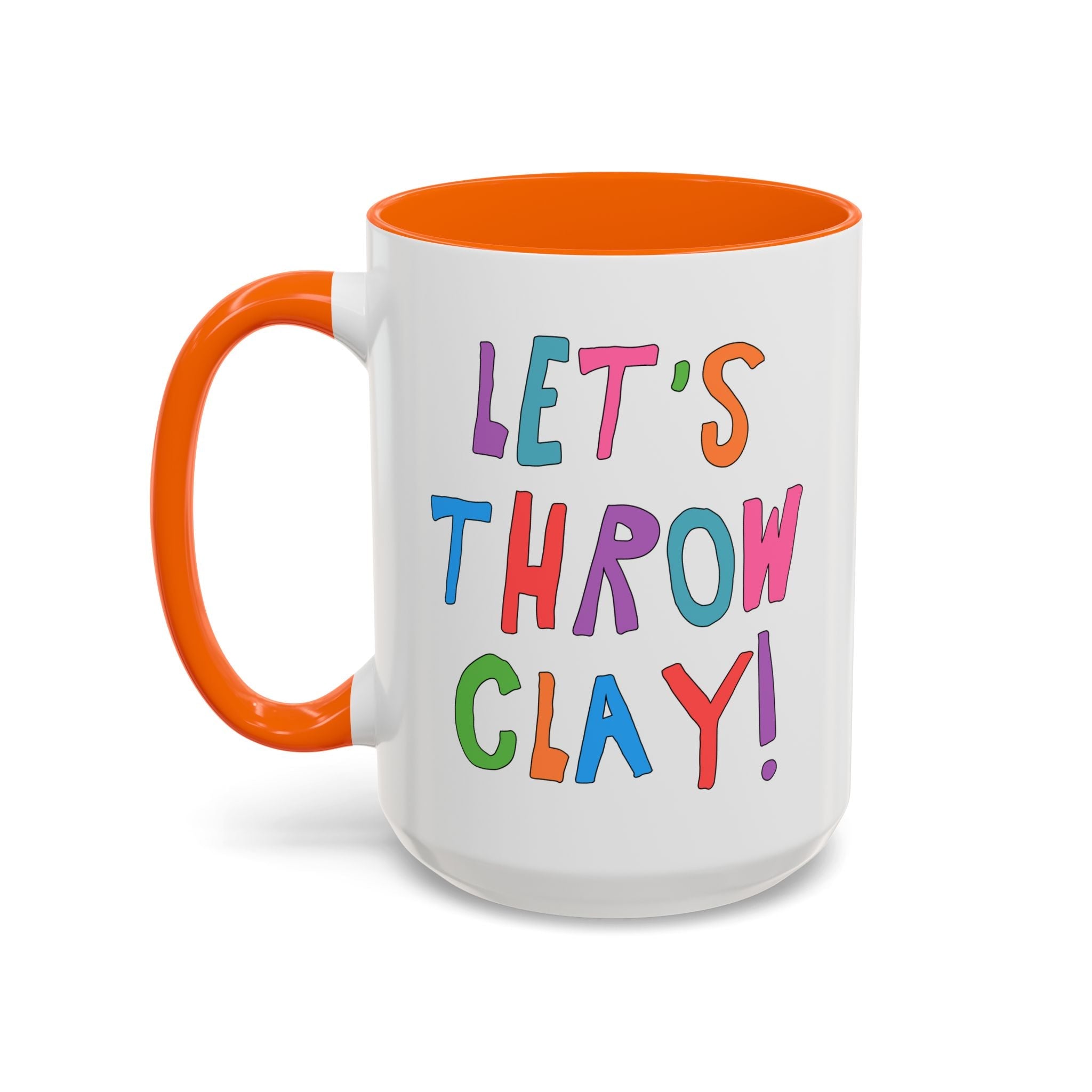 Let's Throw Clay: Cute Pottery Lover Coffee Mug for Ceramic Artist or High School Art Teacher Teaching Pottery, Funny Saying Art Professor Gift - Opal and June