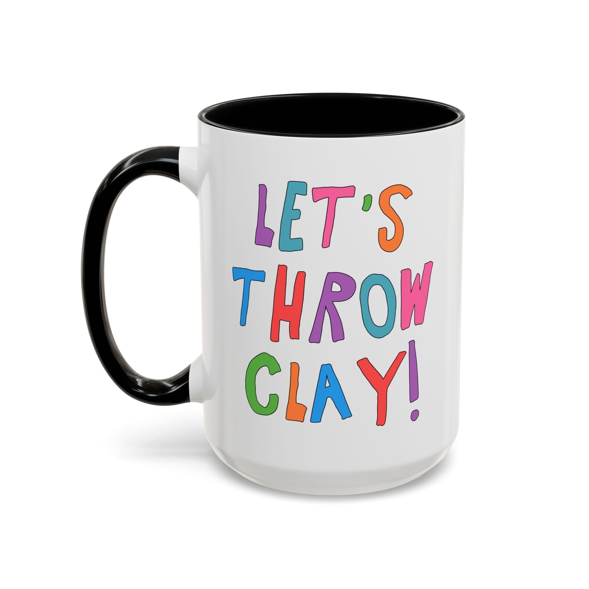 Let's Throw Clay: Cute Pottery Lover Coffee Mug for Ceramic Artist or High School Art Teacher Teaching Pottery, Funny Saying Art Professor Gift - Opal and June