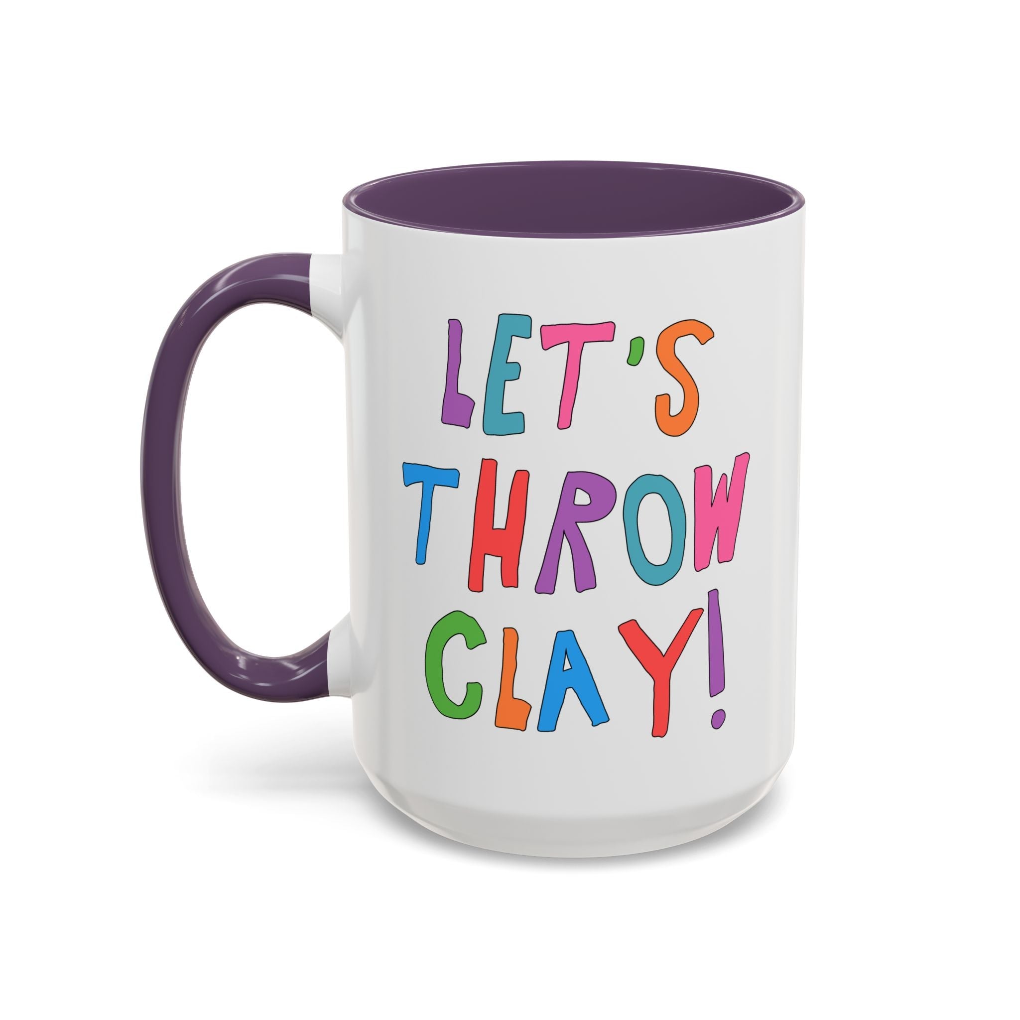 Let's Throw Clay: Cute Pottery Lover Coffee Mug for Ceramic Artist or High School Art Teacher Teaching Pottery, Funny Saying Art Professor Gift - Opal and June