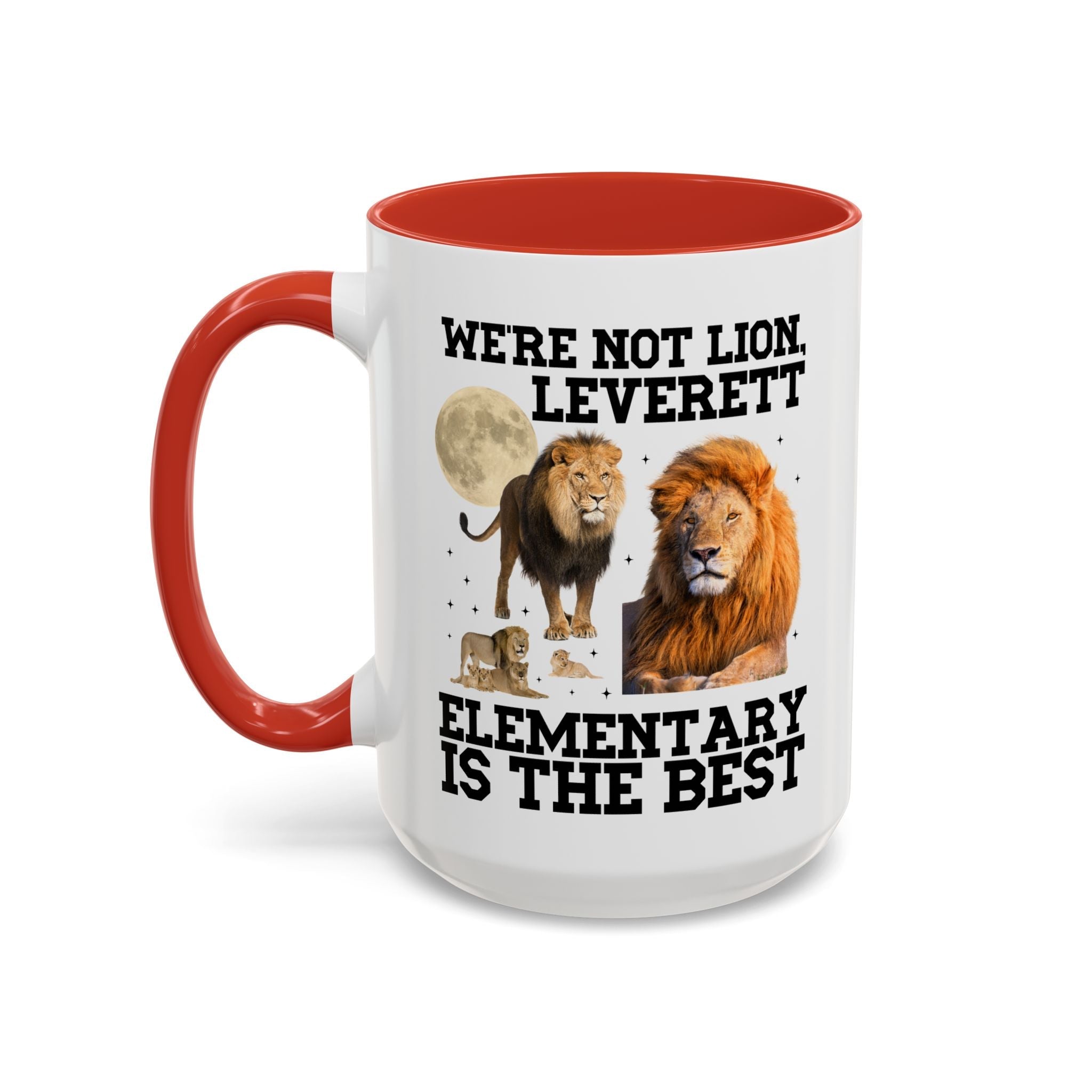 Leverett Elementary Coffee Mug: We're Not Lion, Leverett Elementary is The Best | FPS + Opal and June Mug, Fayetteville Public Schools - Opal and June