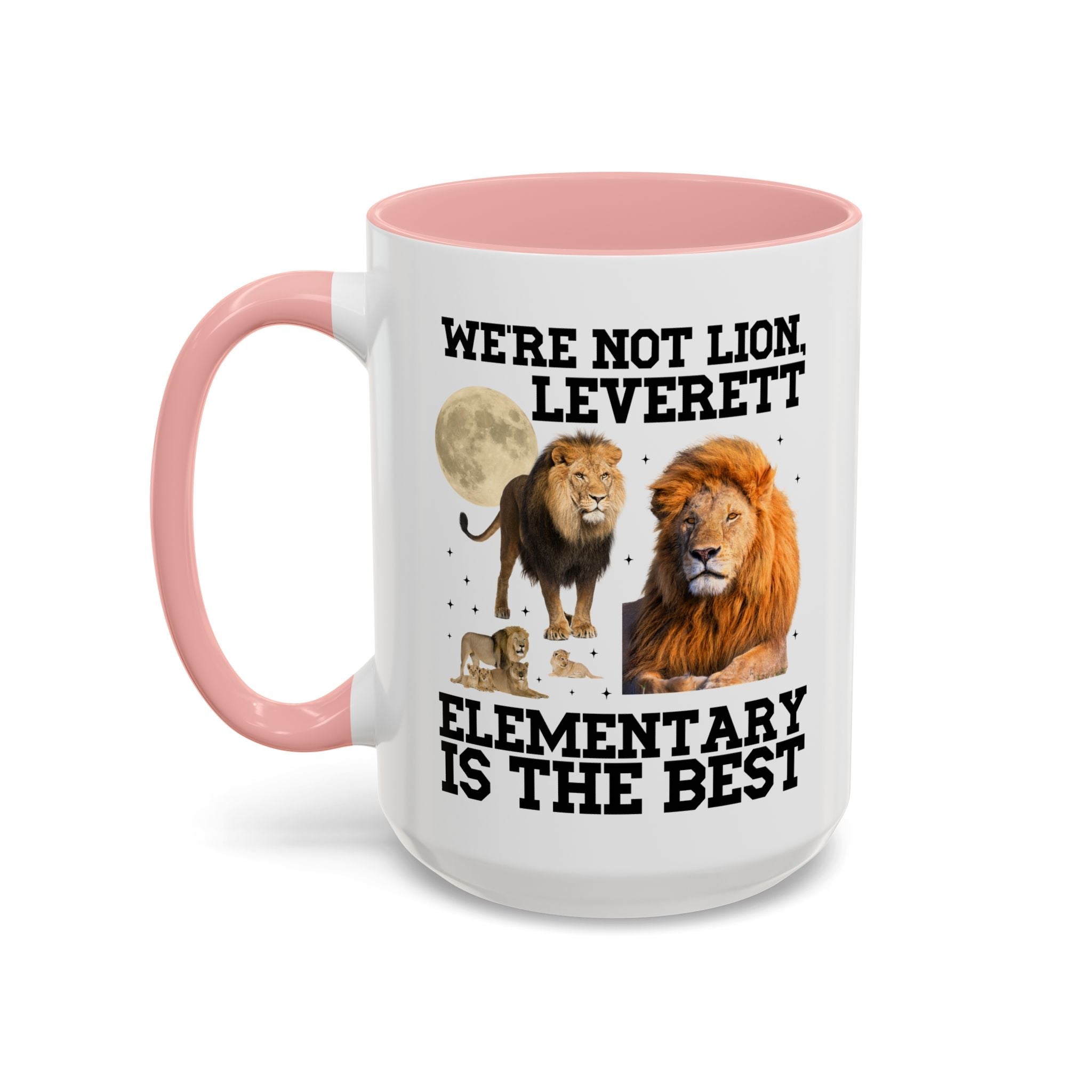 Leverett Elementary Coffee Mug: We're Not Lion, Leverett Elementary is The Best | FPS + Opal and June Mug, Fayetteville Public Schools - Opal and June