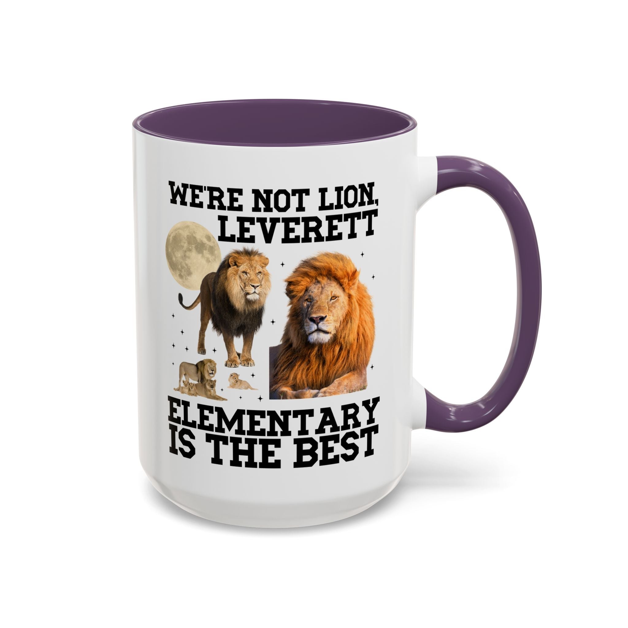 Leverett Elementary Coffee Mug: We're Not Lion, Leverett Elementary is The Best | FPS + Opal and June Mug, Fayetteville Public Schools - Opal and June