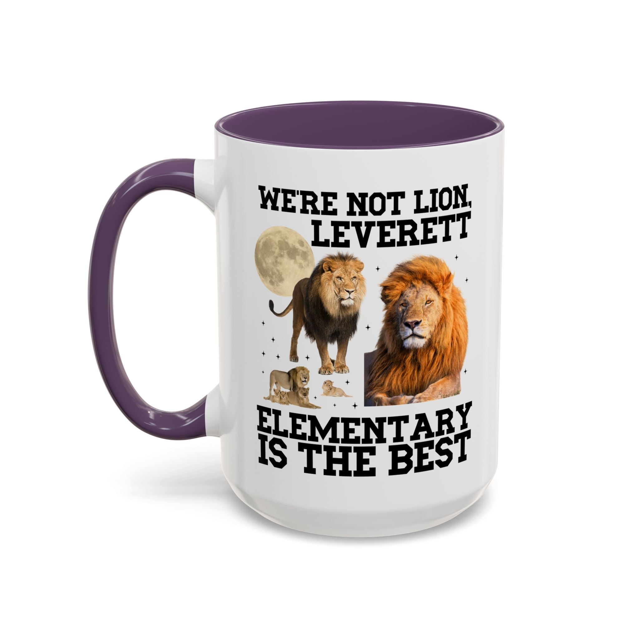 Leverett Elementary Coffee Mug: We're Not Lion, Leverett Elementary is The Best | FPS + Opal and June Mug, Fayetteville Public Schools - Opal and June