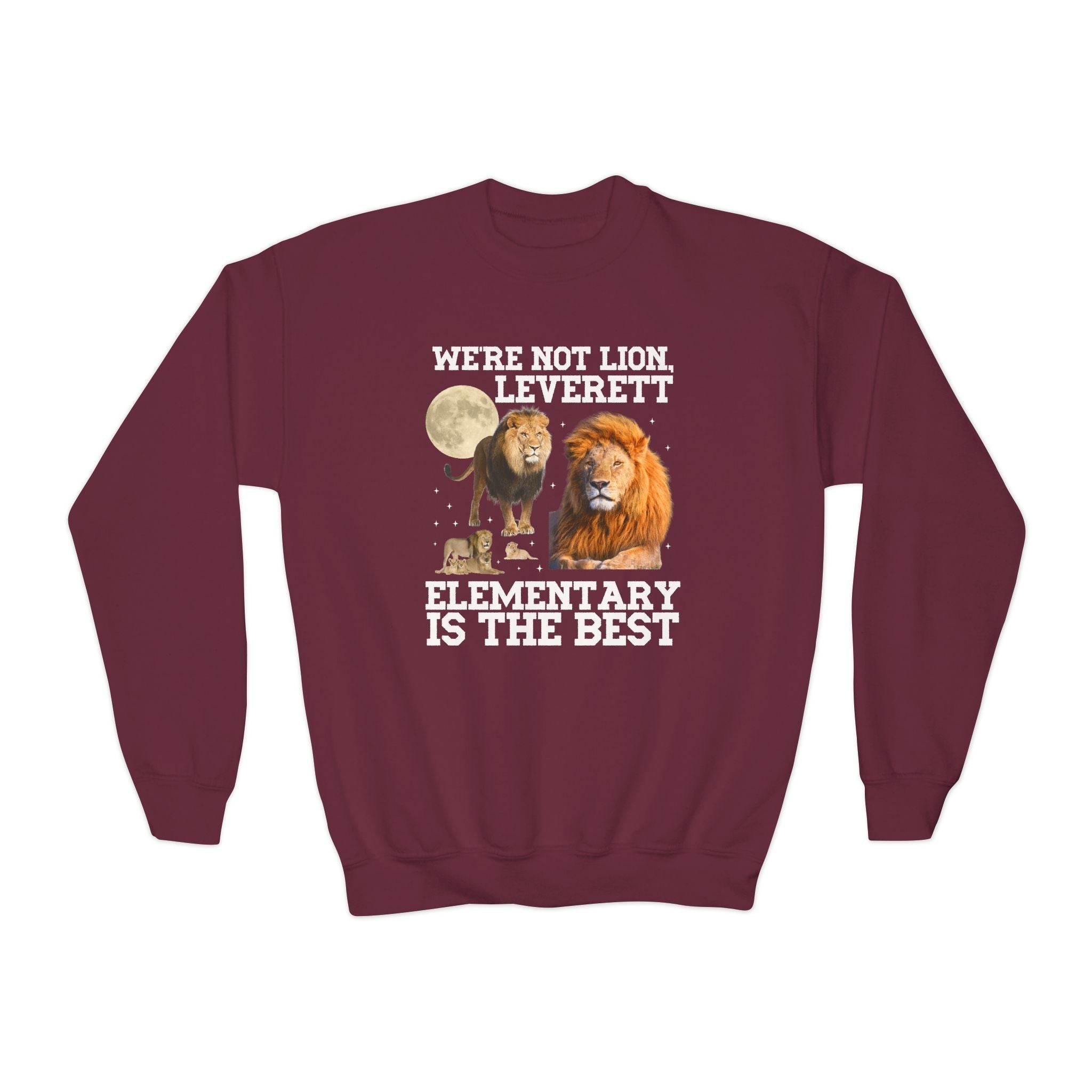 Leverett Elementary Kids Sweatshirt: We're Not Lion, Leverett Elementary is The Best | FPS + Opal and June Sweatshirt, Fayetteville Public Schools - Opal and June