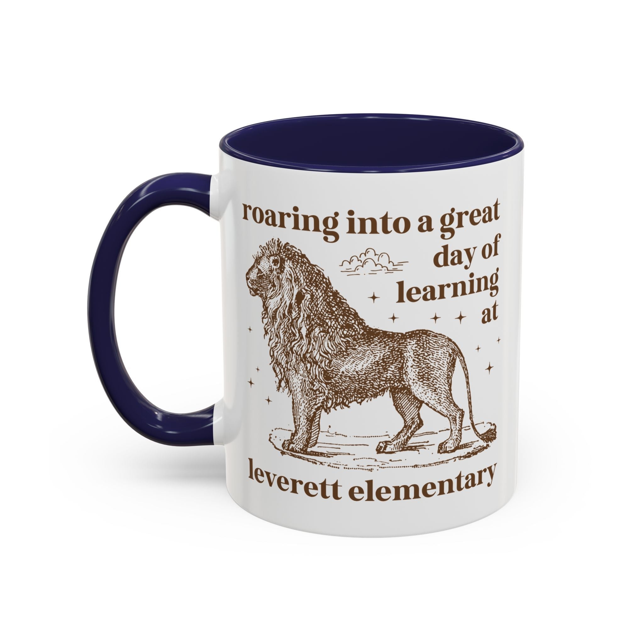Leverett Elementary School 11 Oz Coffee Mug: Roaring Into a Great Day of Learning | FPS + Opal and June Coffee Mug, Fayetteville Public Schools - Opal and June