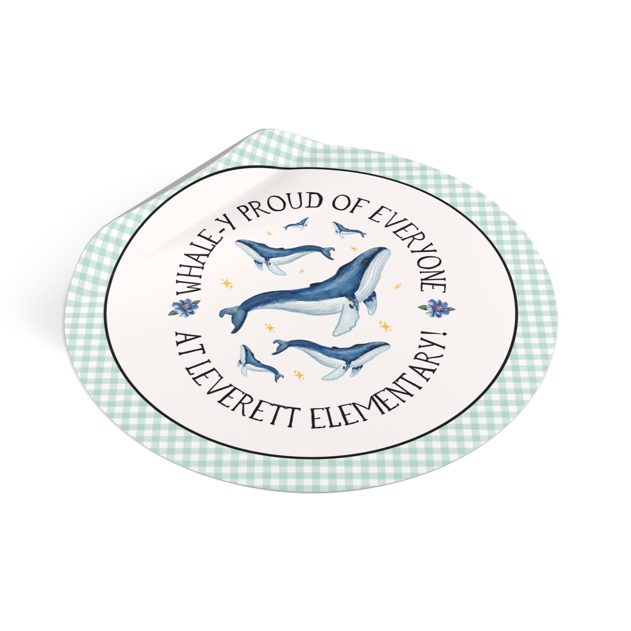 Leverett Elementary School Sticker: Whale - y Proud of Everyone - Opal and June