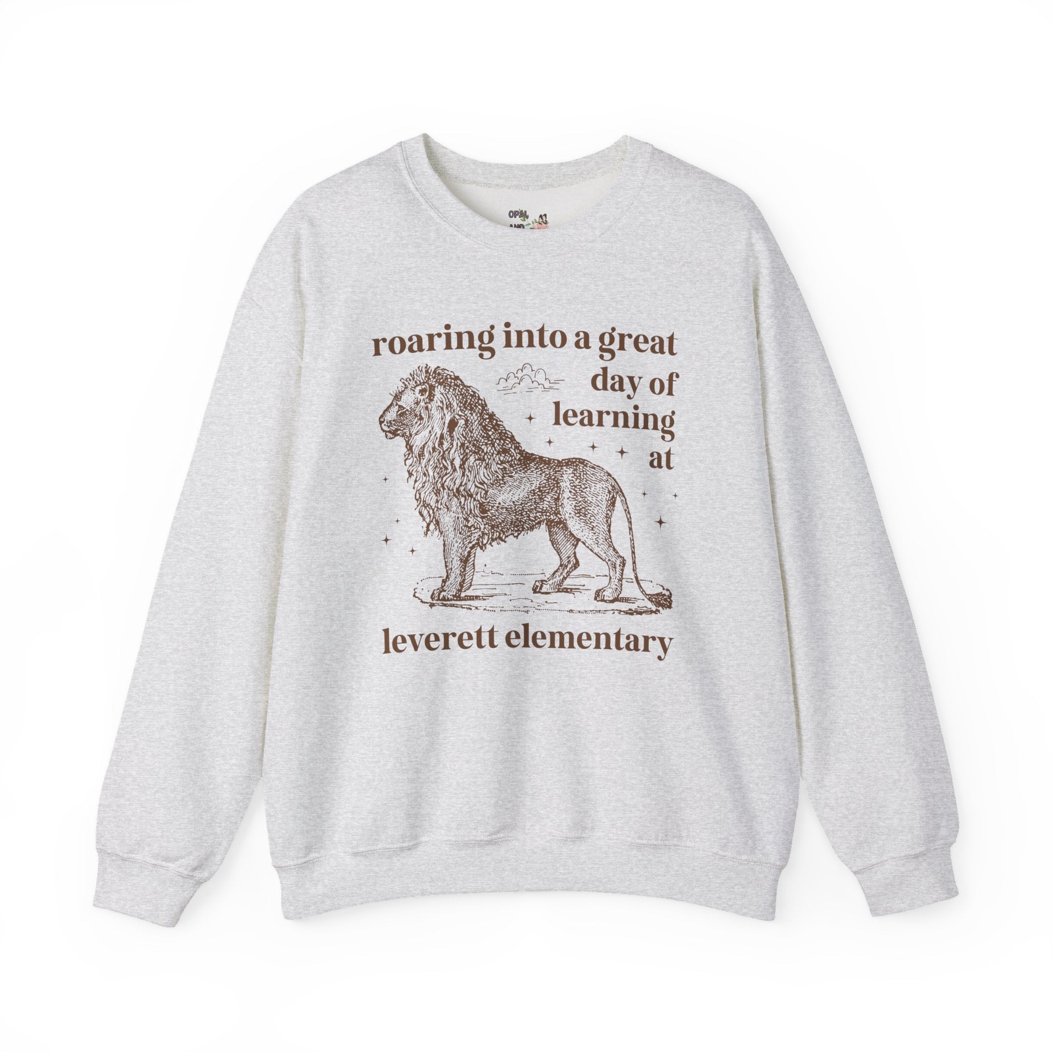 Leverett Elementary School Sweatshirt: Roaring Into a Great Day of Learning | FPS + Opal and June Sweatshirt, Fayetteville Public Schools - Opal and June