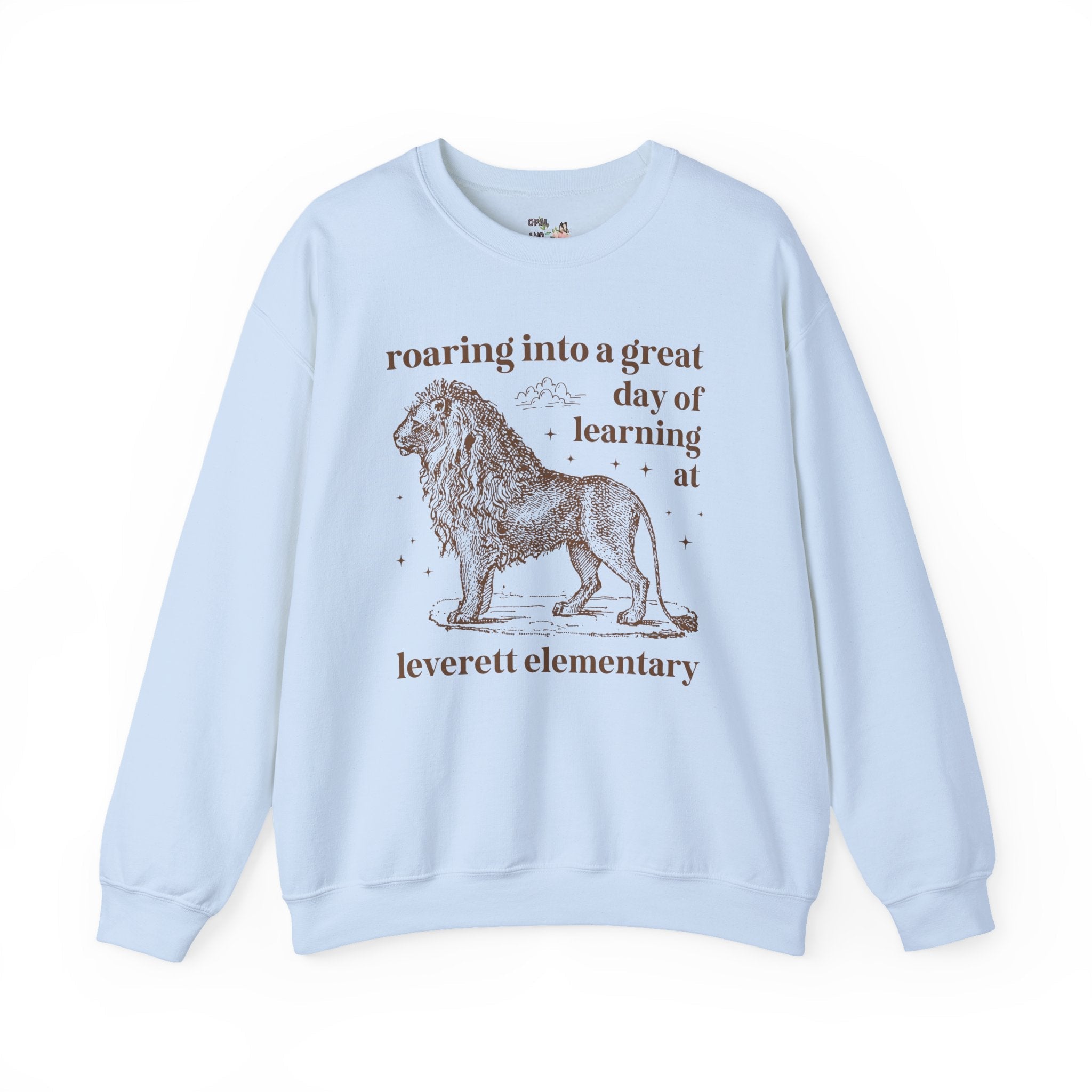 Leverett Elementary School Sweatshirt: Roaring Into a Great Day of Learning | FPS + Opal and June Sweatshirt, Fayetteville Public Schools - Opal and June