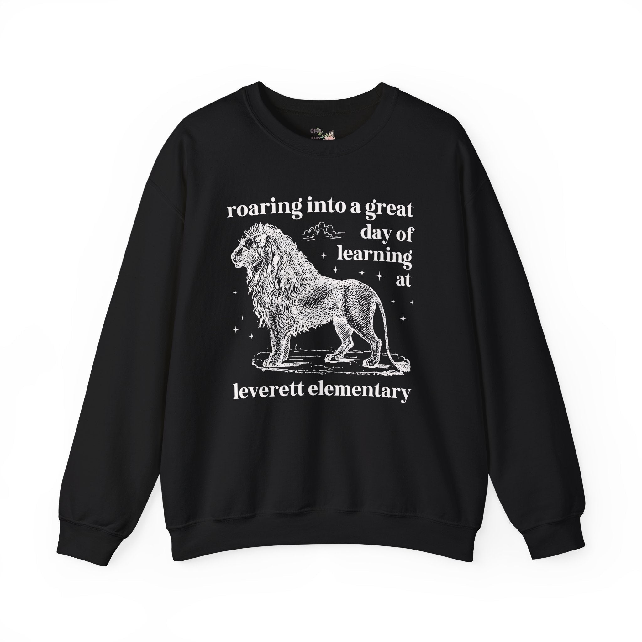 Leverett Elementary School Sweatshirt: Roaring Into a Great Day of Learning | FPS + Opal and June Sweatshirt, Fayetteville Public Schools - Opal and June